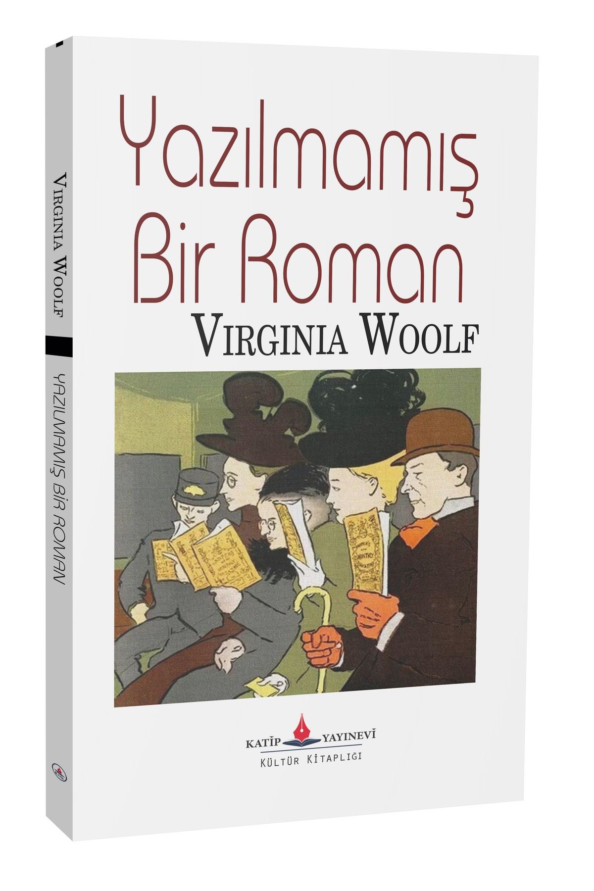 Katip Yayınevi Kültür Kitaplığı Yazılmamış Bir Roman
