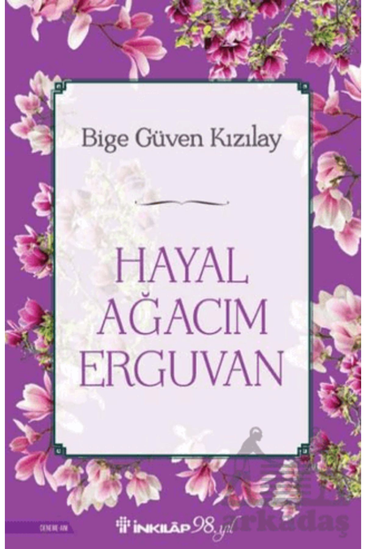 İnkılap Kitabevi Hayal Ağacım Erguvan