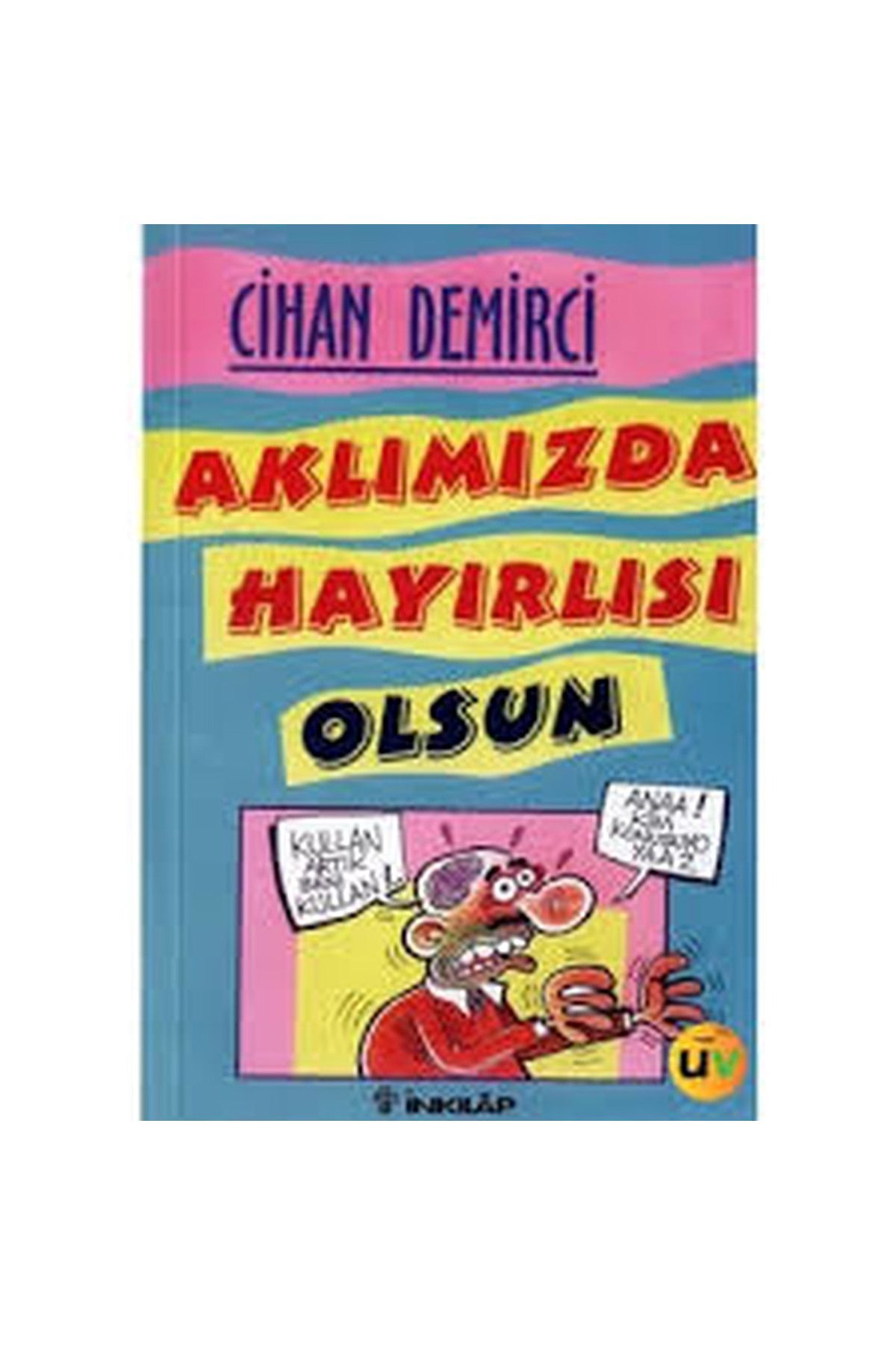Literatürk Academia Aklımızda Hayırlısı Olsun / Cihan Demirci (1998 Baskı)
