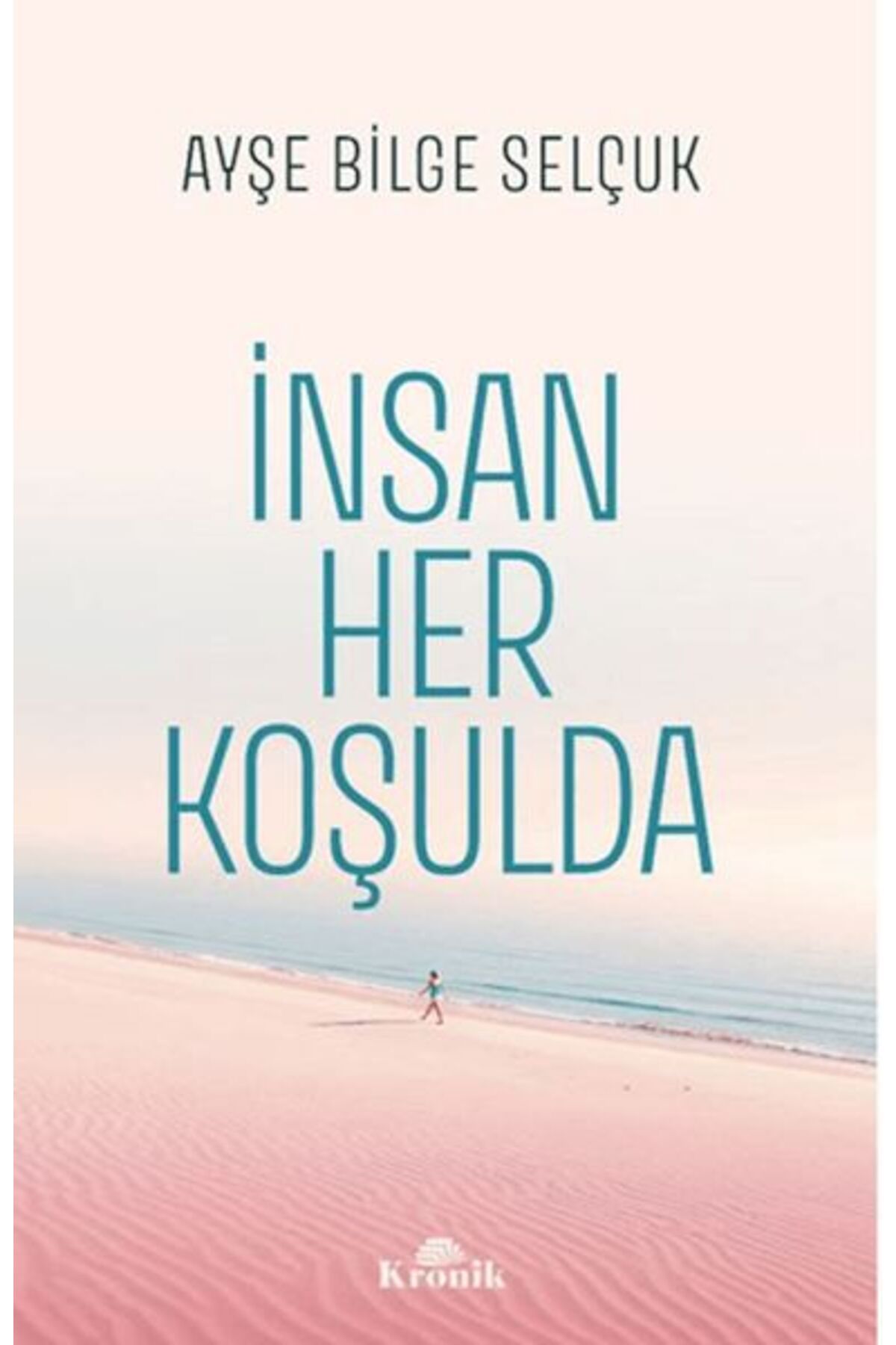 Destek Yayınları İnsan Her Koşulda