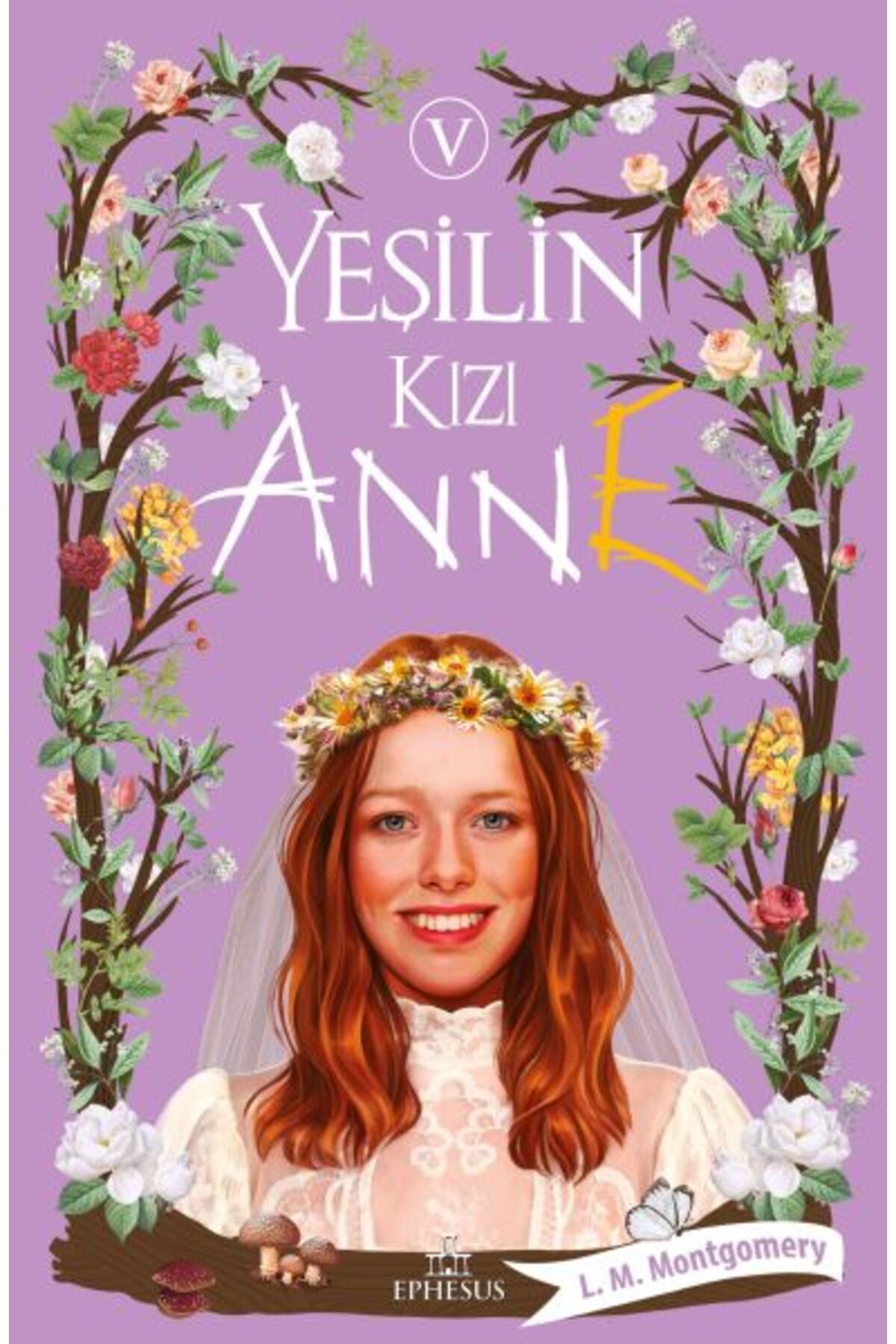 Ephesus Yayınları Yeşilin Kızı Anne 5 - Ciltli