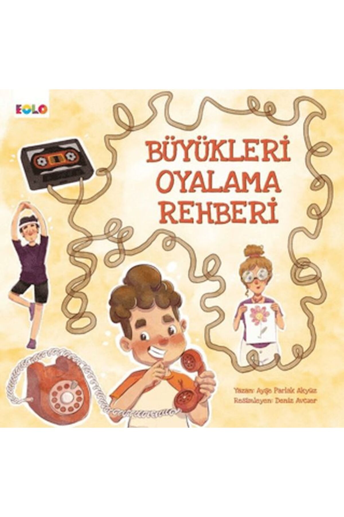Eolo Büyükleri Oyalama Rehberi
