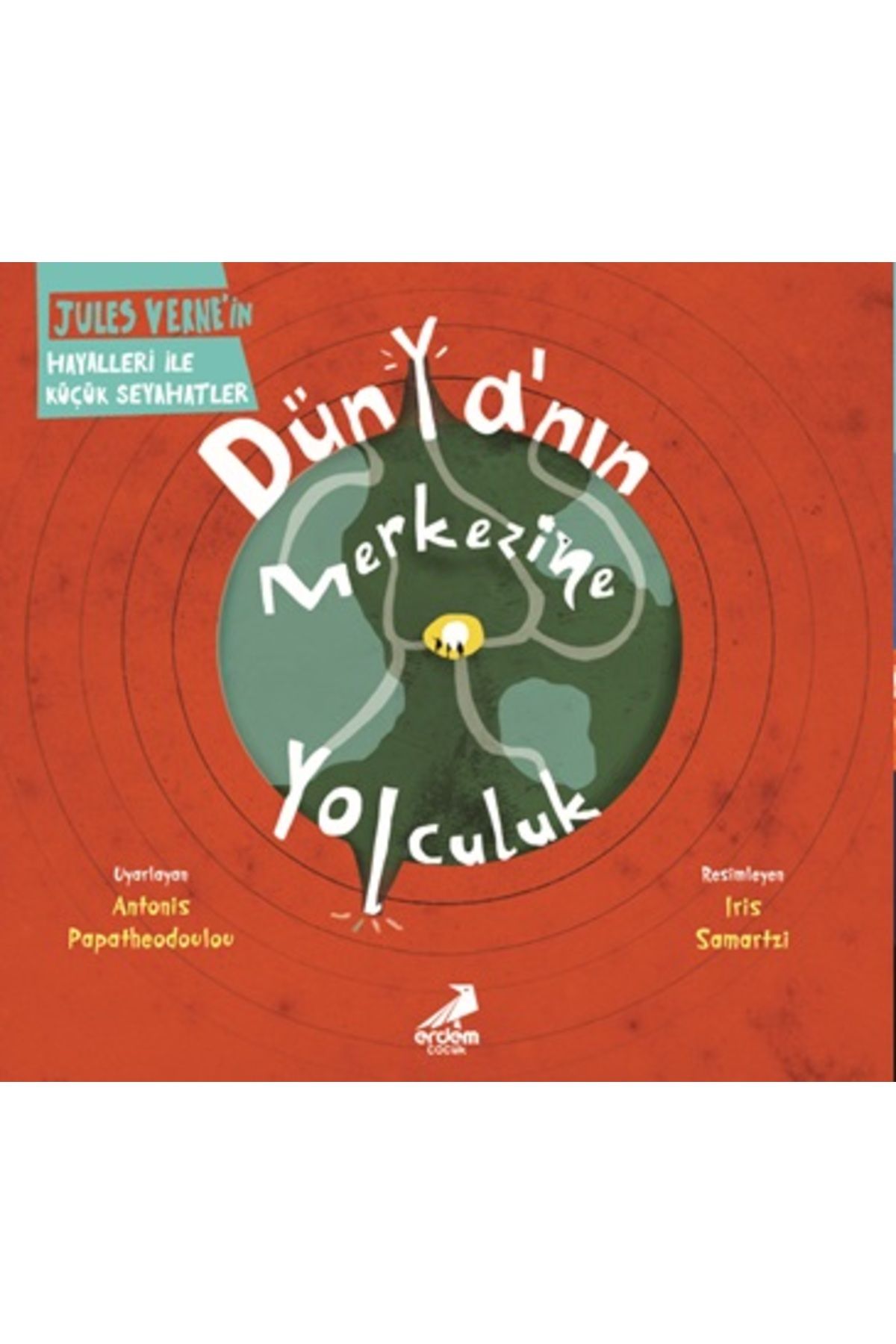 Erdem Çocuk Dünya nın Merkezine Yolculuk