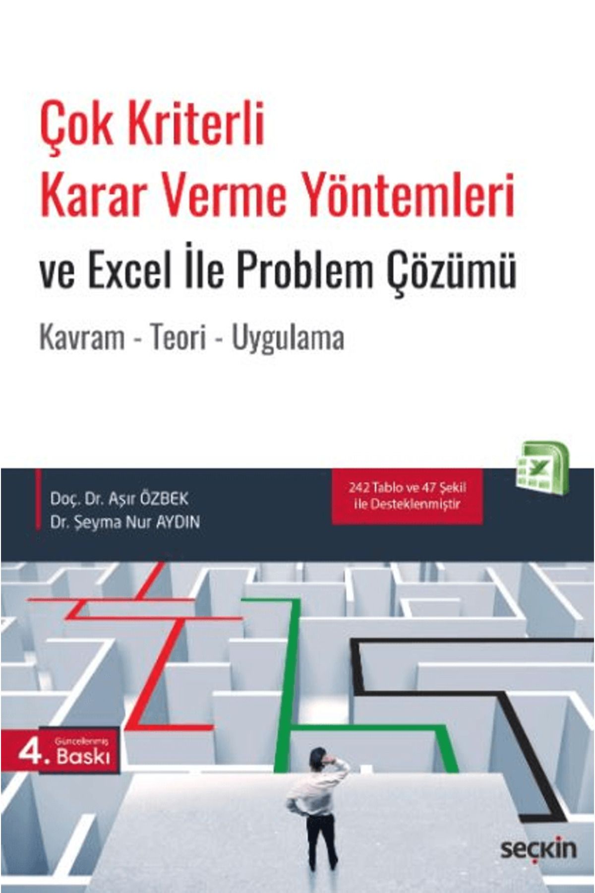 Seçkin Yayıncılık Çok Kriterli Karar Verme Yöntemleri ve Excel ile Problem Çözümü / Seçkin Yayıncılık / 9789750298608