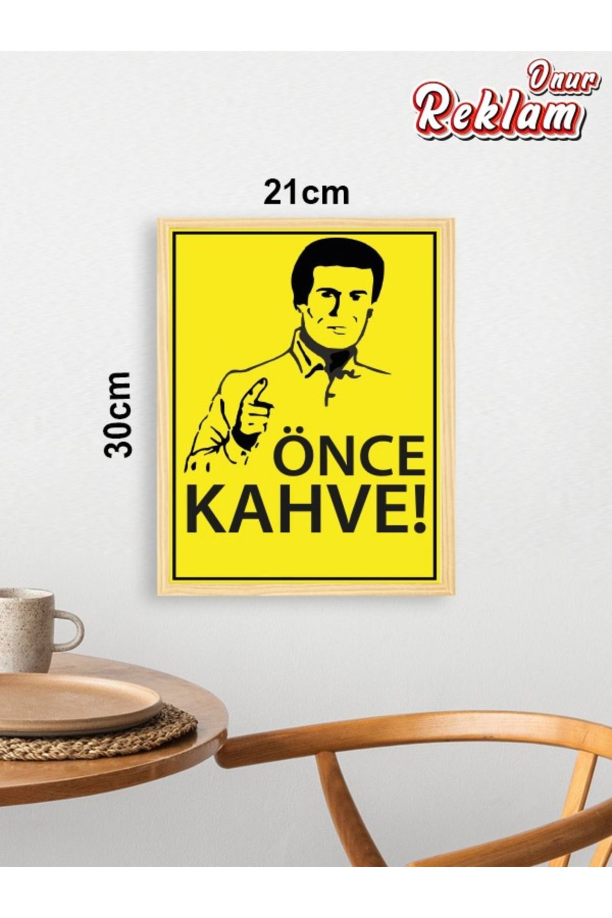 onurreklamonline Önce Kahve Yazılı Dekota Tablo – 21x30 cm