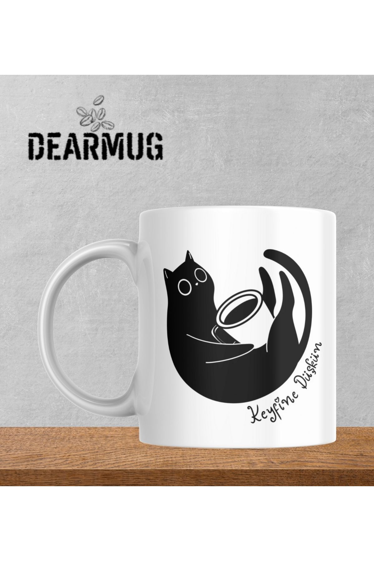 DEARMUG Kupa Bardak Kedi Tasarımlı Keyfine Düşkün Yazılı Beyaz Kupa Bardak DEARMUG