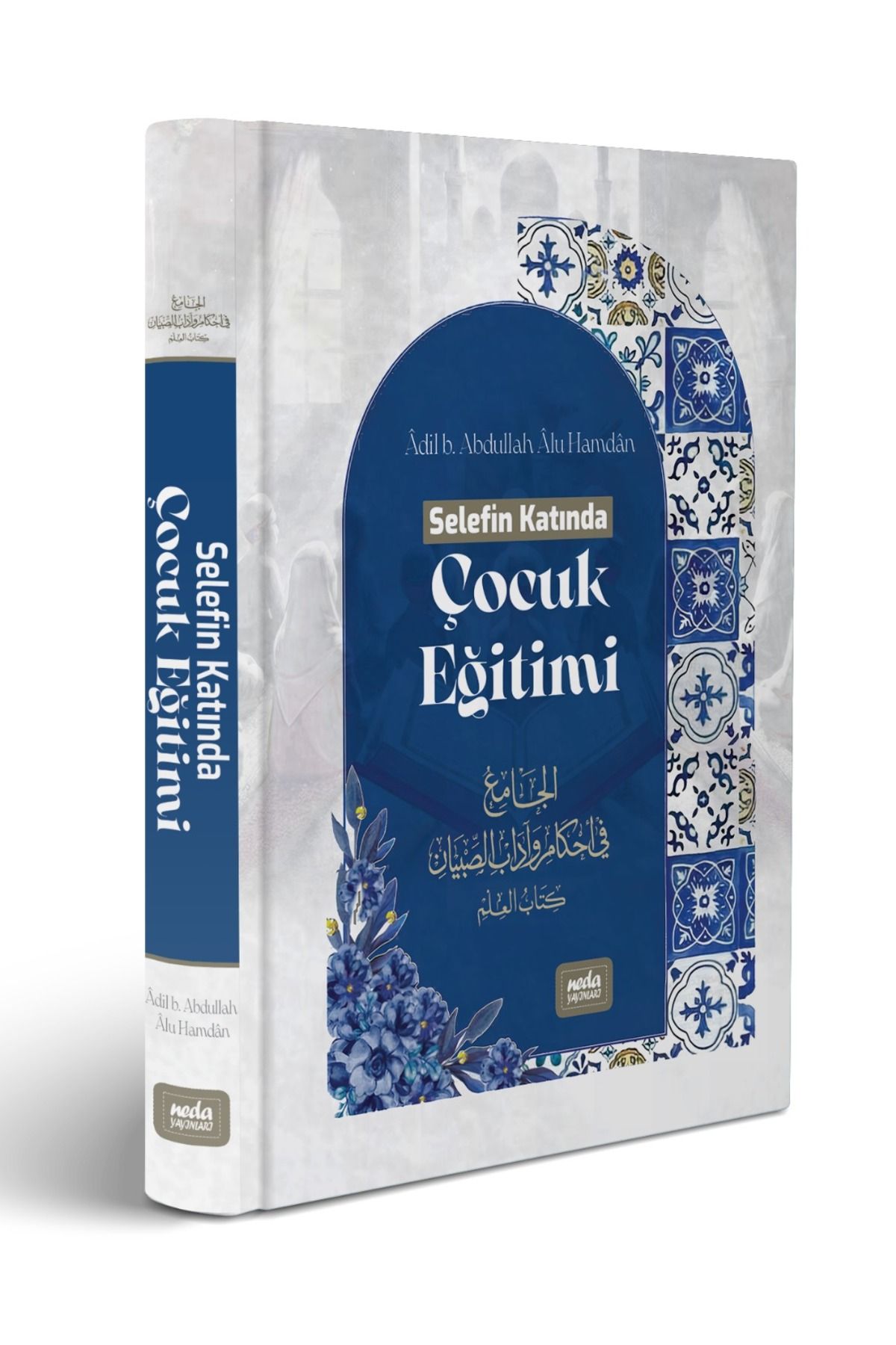Neda Yayınları SELEFİN KATINDA ÇOCUK EĞİTİMİ
