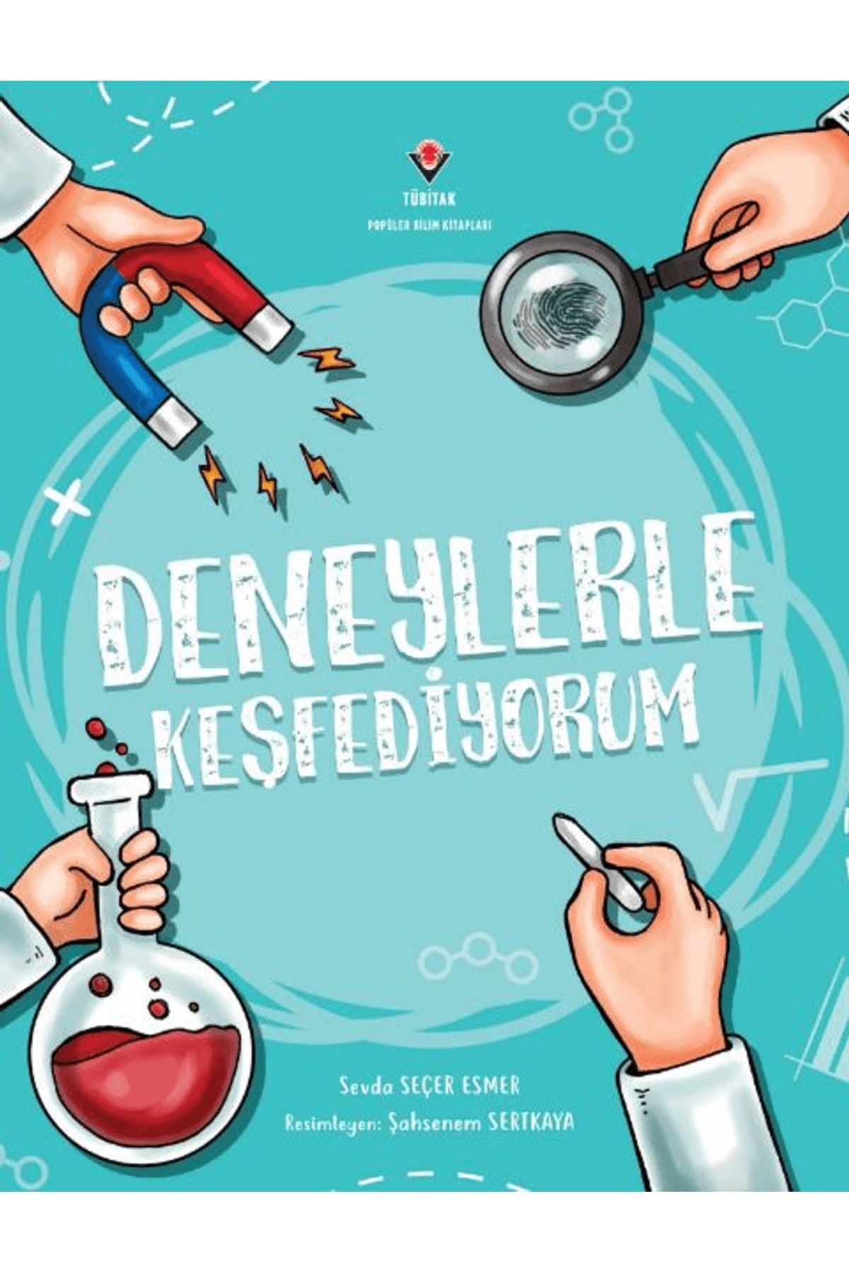 Tübitak Yayınları Deneylerle Keşfediyorum / Sevda Seçer Esmer / TÜBİTAK Yayınları / 9786053126188