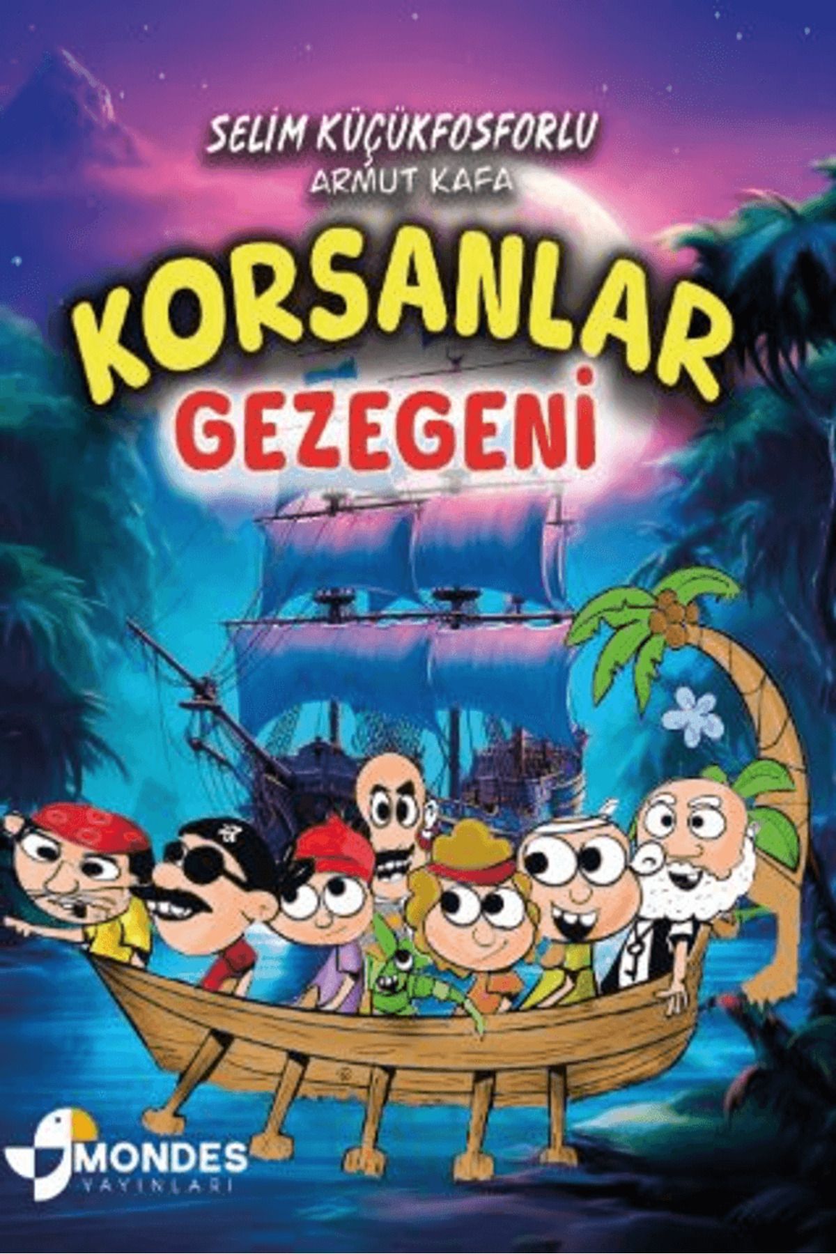Mondes Yayınları Korsanlar Gezegeni / Selim Küçükfosforlu / Mondes Yayınları / 9786256577183