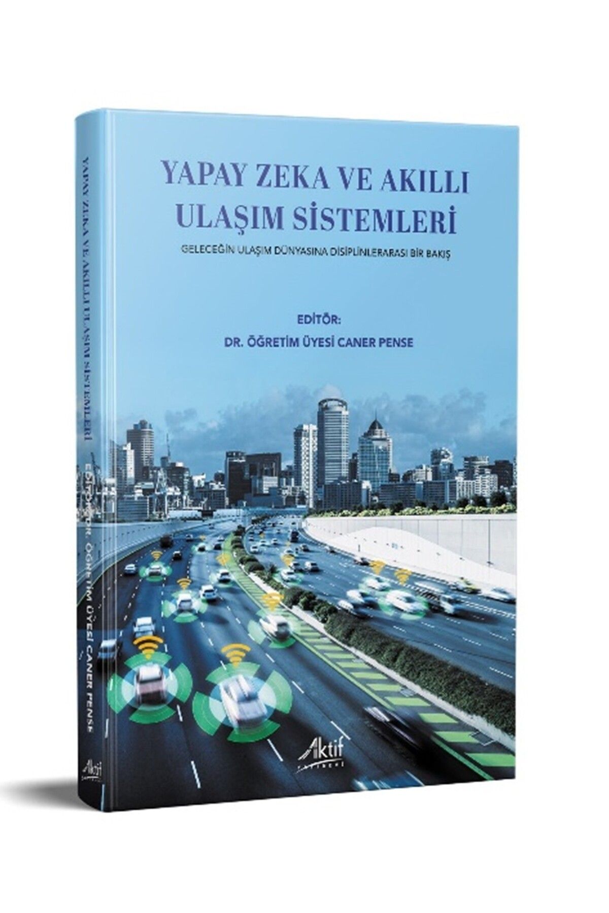 Aktif Yayınları Yapay Zekâ Ve Akıllı Ulaşım Sistemleri
