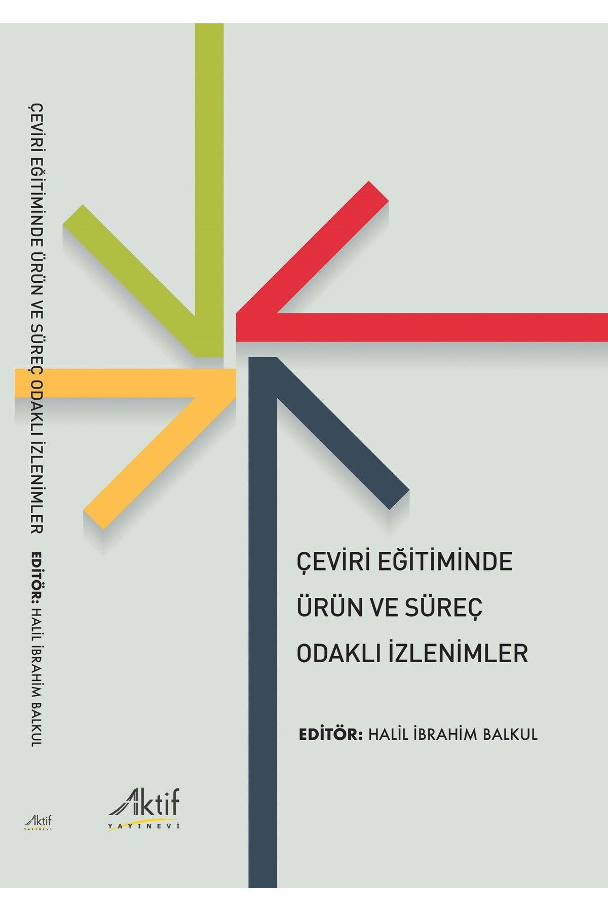 Aktif Yayınları Çeviri Eğitiminde Ürün ve Süreç Odaklı İzlenimler
