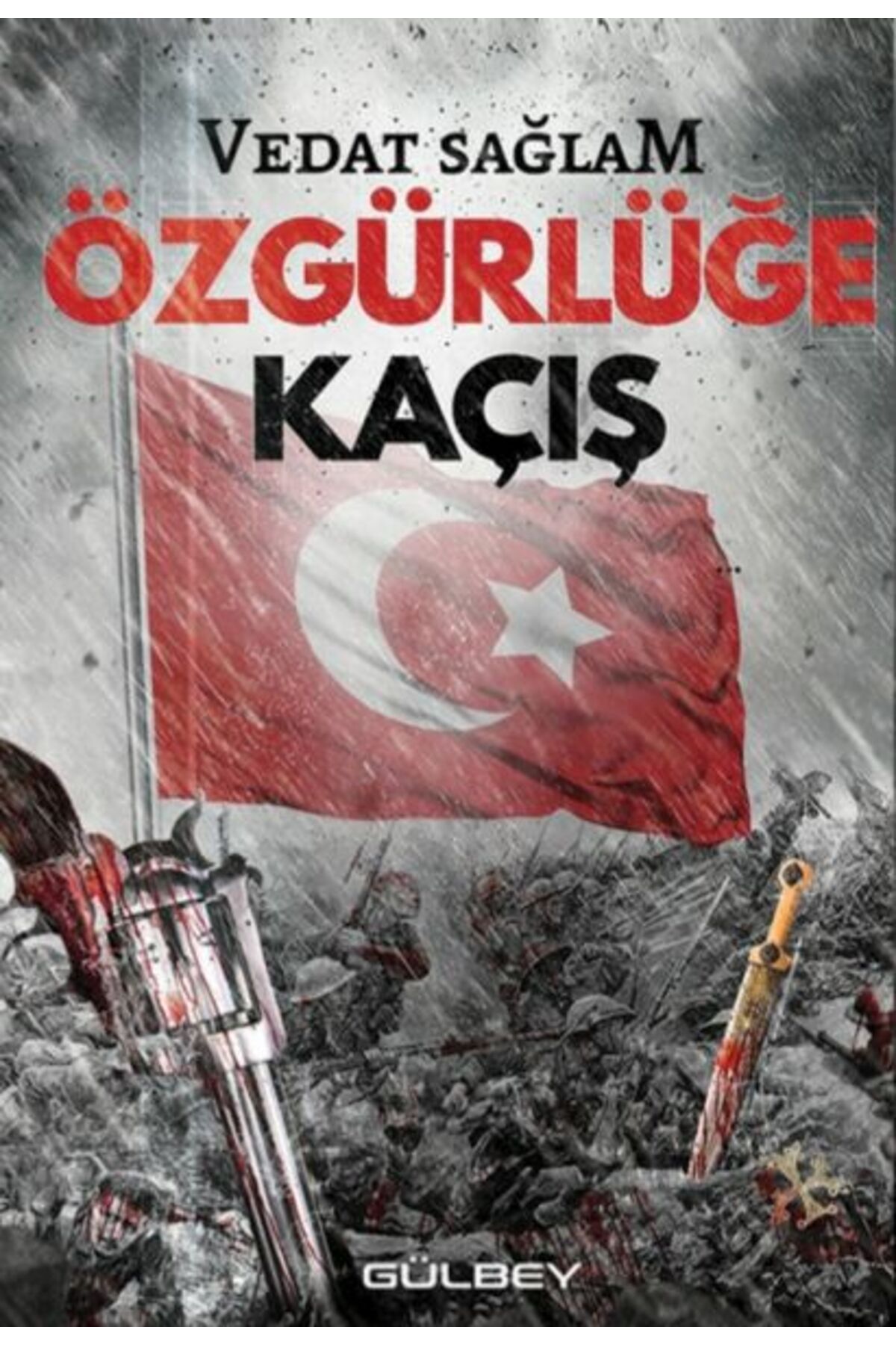 Gülbey Yayınları Özgürlüğe Kaçış