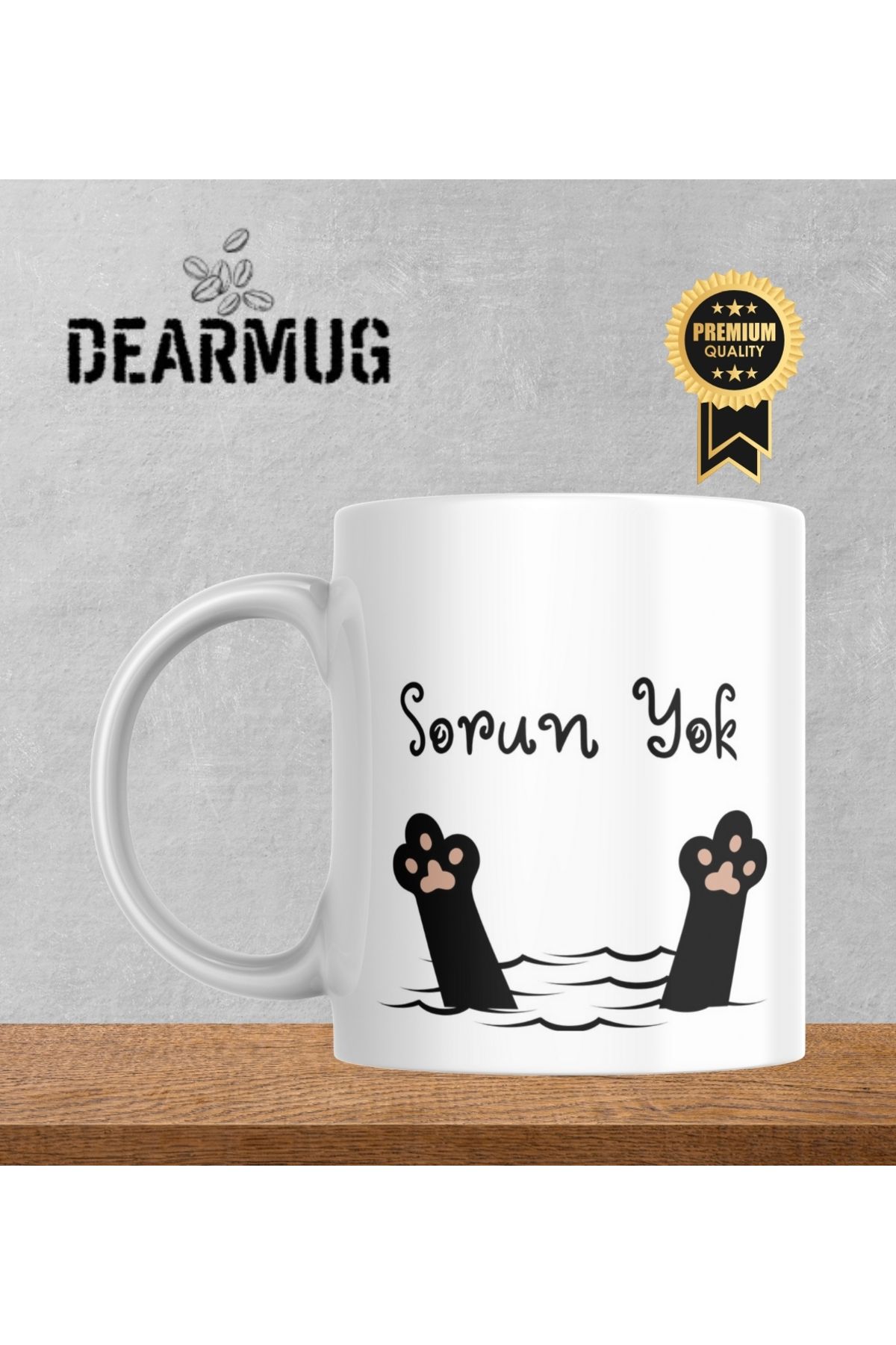 DEARMUG Kupa Bardak Kedi Tasarımlı Sorun Yok Yazılı Beyaz Kupa Bardak DEARMUG