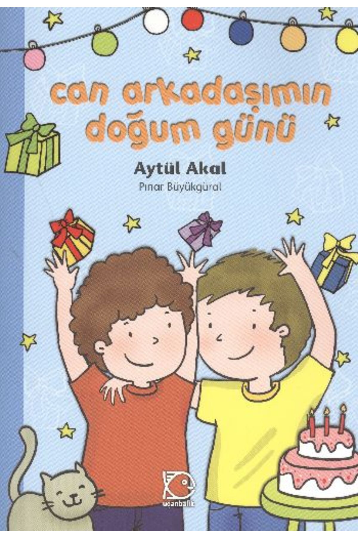 Uçanbalık Yayıncılık Can Arkadaşımın Doğum Günü