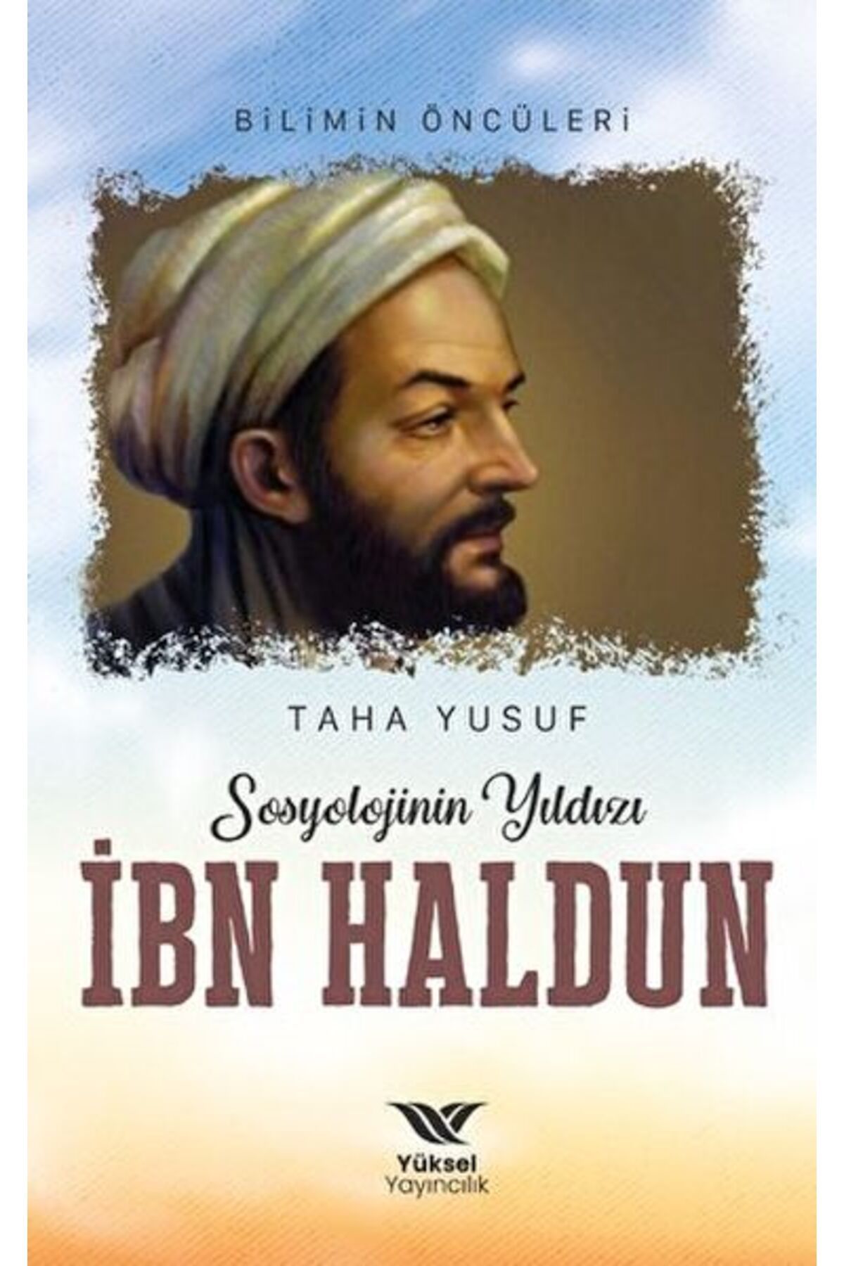 Destek Yayınları Sosyolojinin Yıldızı İbn Haldun