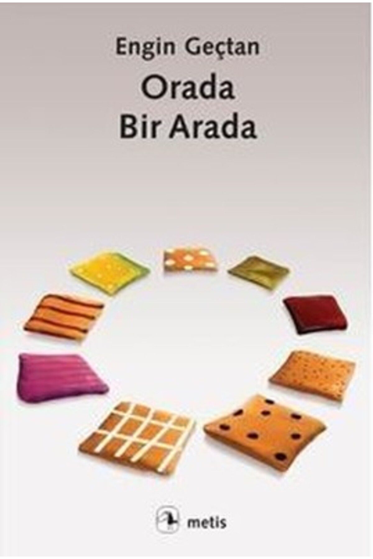 Metis Yayınları Orada, Bir Arada
