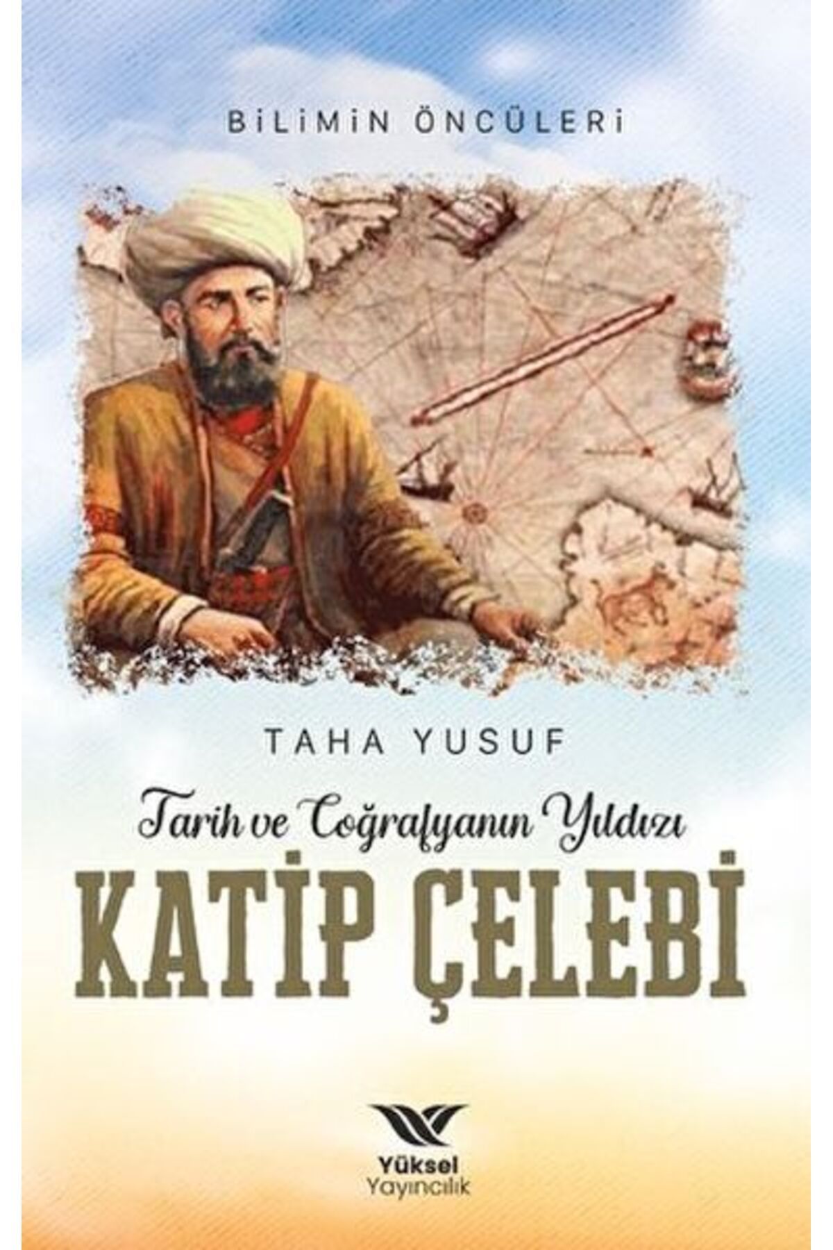 Destek Yayınları Tarih ve Coğrafyanın Yıldızı Kâtip Çelebi