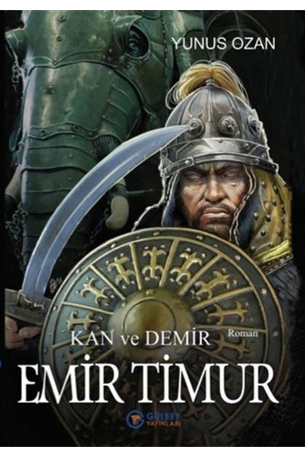 Gülbey Yayınları Emir Timur - Kan ve Demir