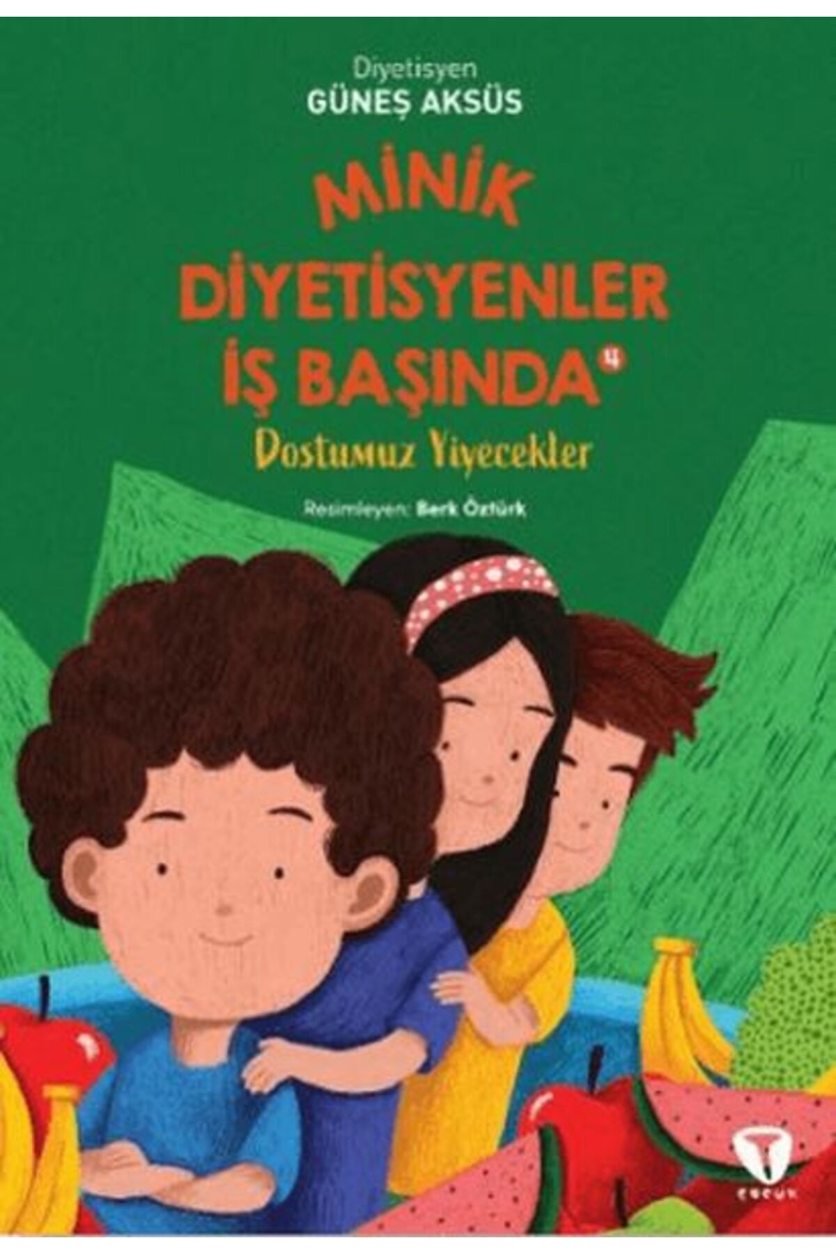 Turkuvaz Kitap Minik Diyetisyenler 4: Dostumuz Yiyecekler