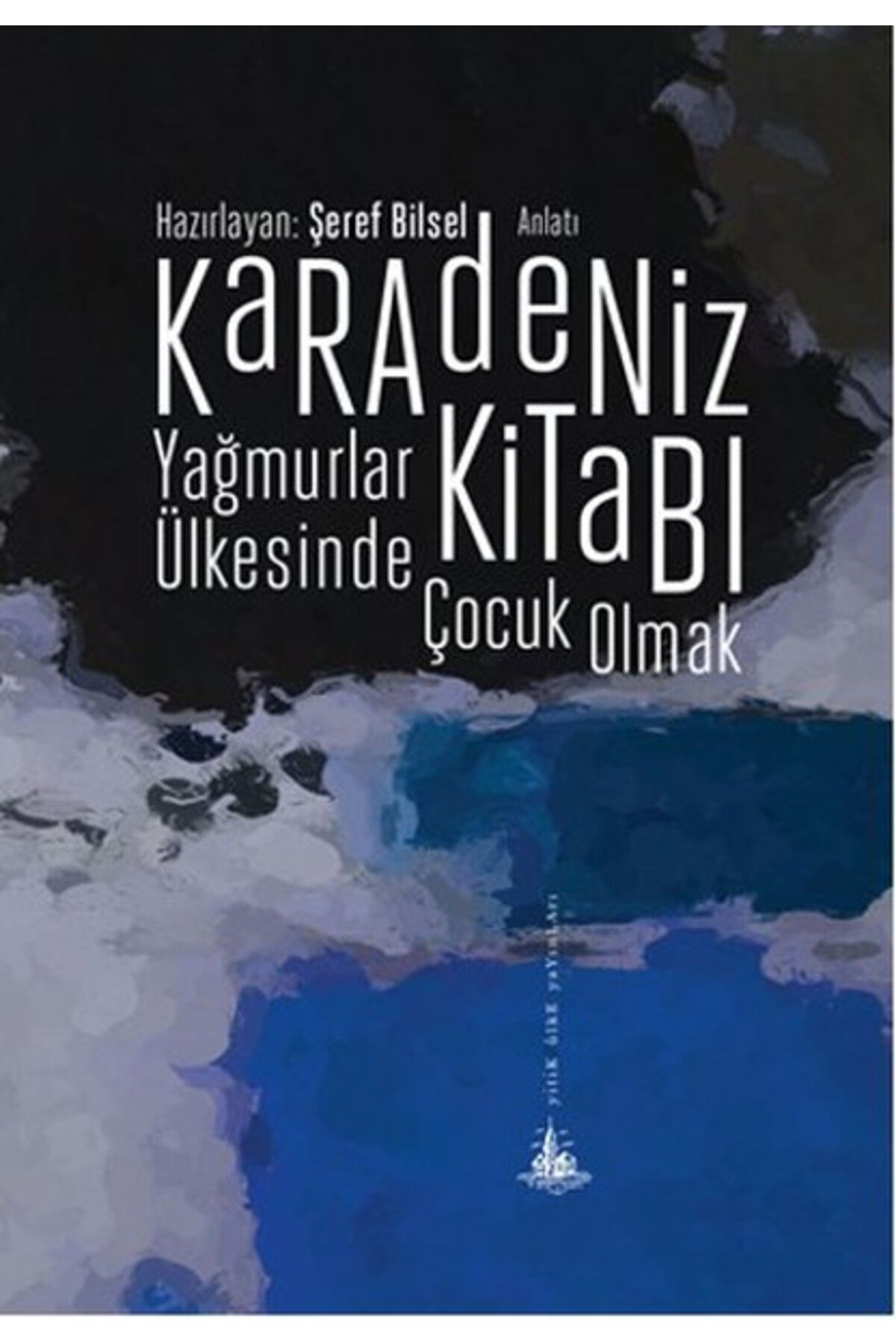 Yitik Ülke Yayınları Karadeniz Kitabı - Yağmurlar Ülkesinde Çocuk Olmak