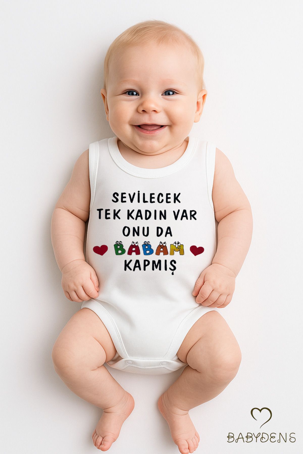BABYDEN'S Sevilecek Tek Kadın Var Onu da Babam Kapmış Yazılı Kolsuz Bebek Body %100Pamuk Yazlık Çıtçıtlı Zıbın