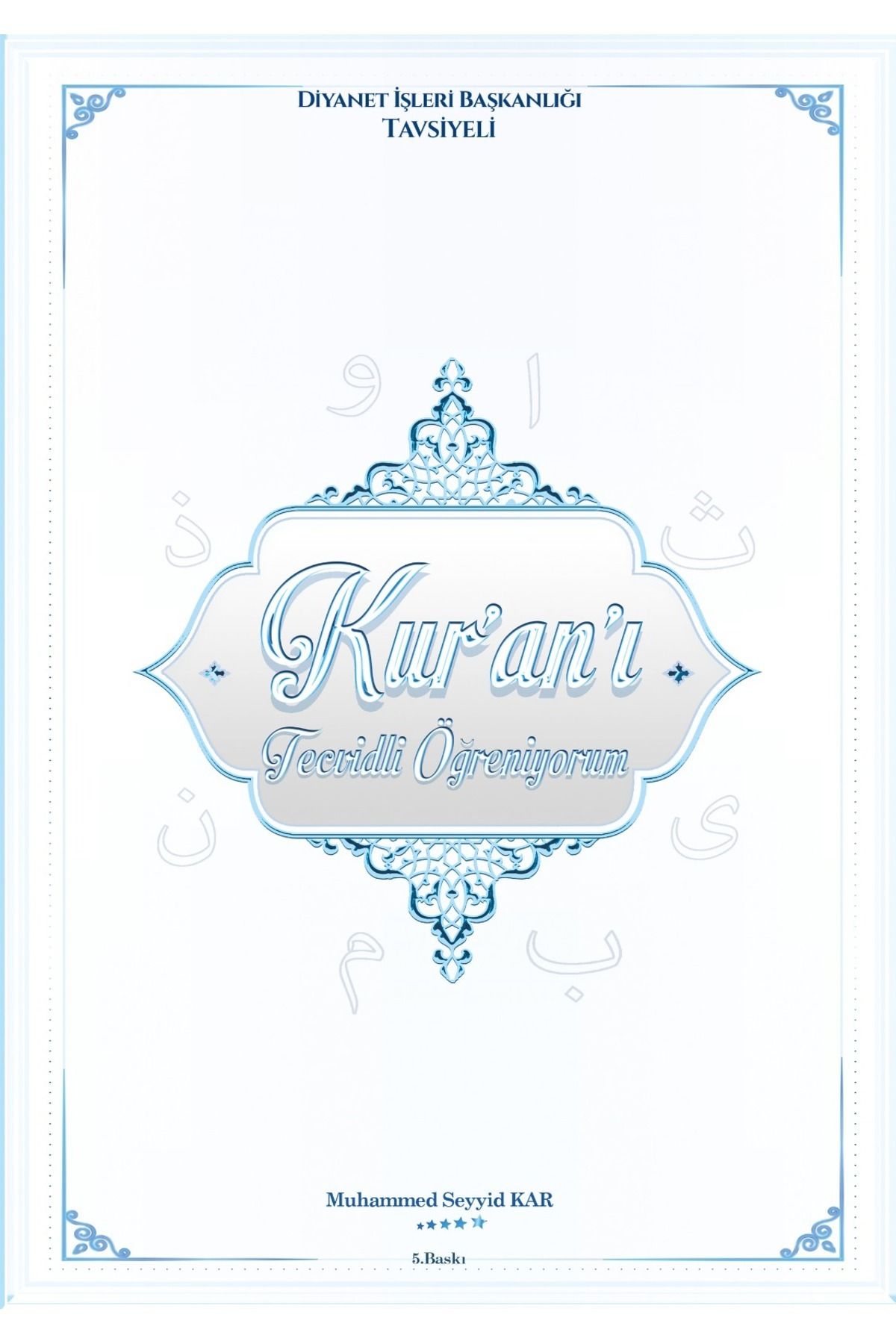 Kitap Dünyası Kur`an’ı Tecvidli Öğreniyorum Muhammed Seyyid KAR QR Kod baskı özellikli 5. Baskı