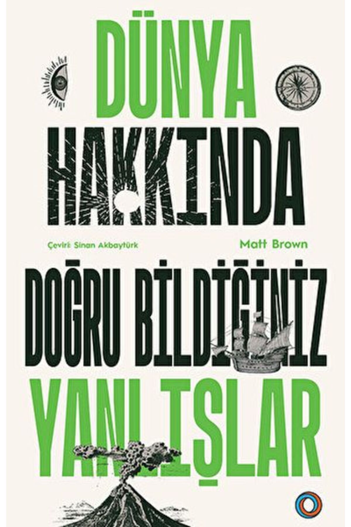 Orenda Dünya Hakkında Doğru Bildiğiniz Yanlışlar