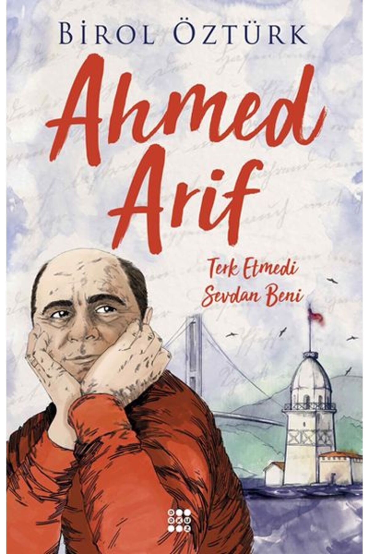 Destek Yayınları Terk Etmedi Sevdan Beni - Ahmed Arif