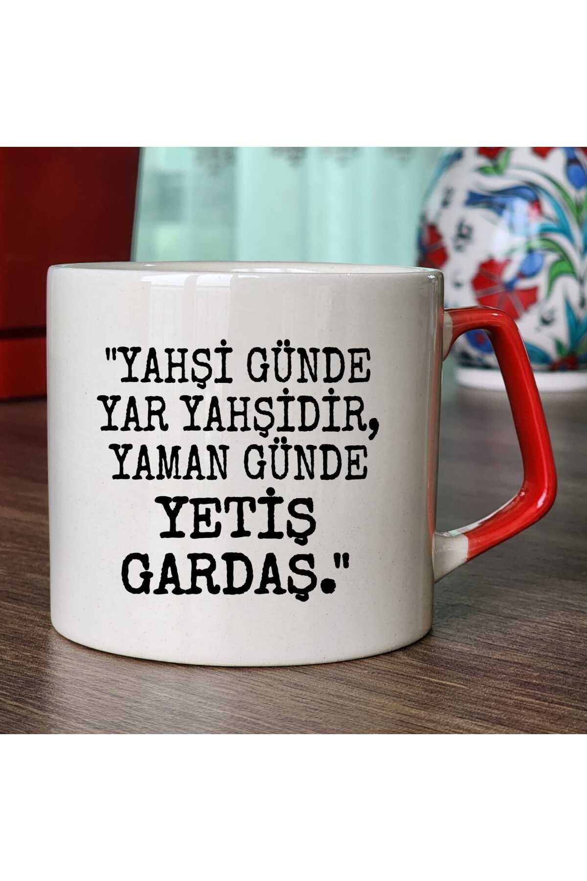 Tasarım "Yahşi Günde Yar Yahşidir..." Gibi Dizisi Popüler Replikleri Baskılı Kupa Bardak