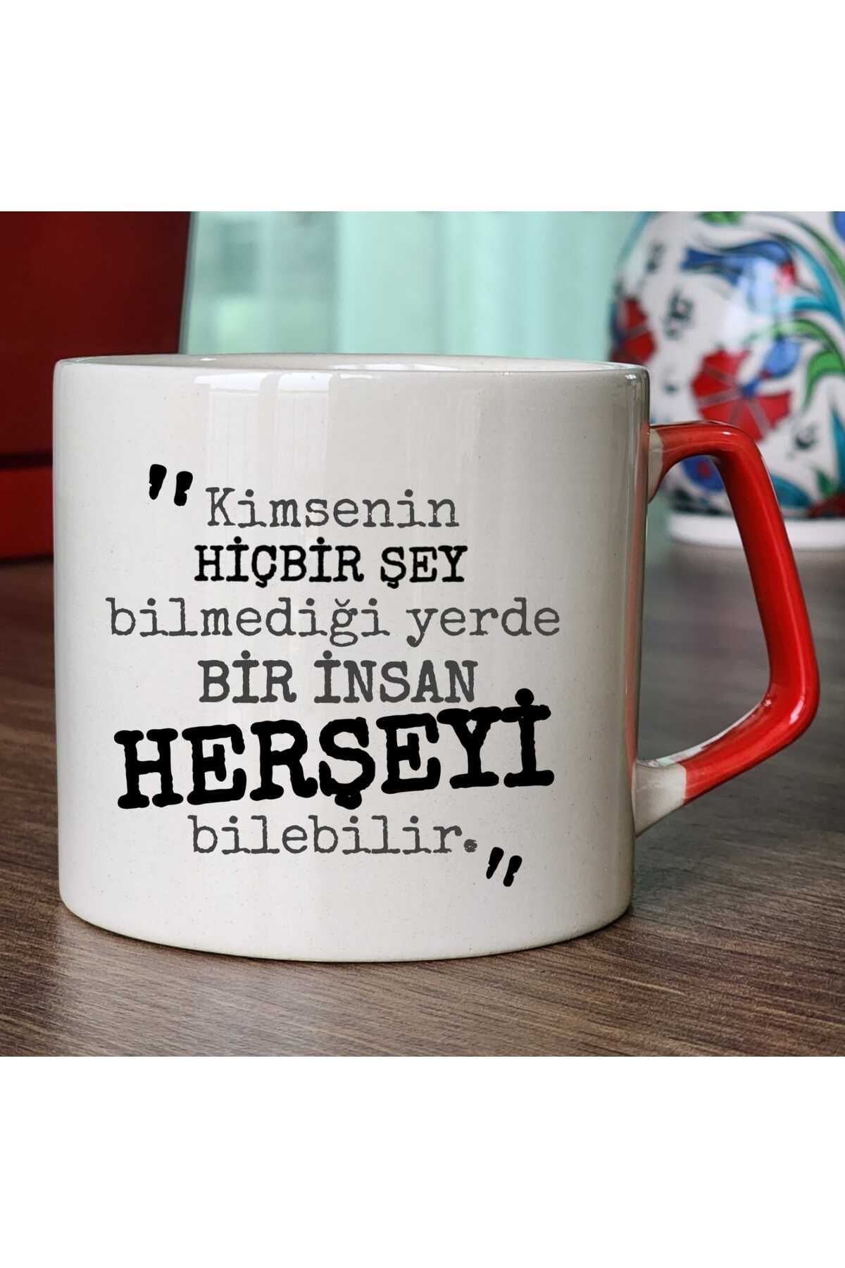 Tasarım "Kimsenin Hiçbir Şey bilmediği yerde.." Gibi Dizisi Replik Baskılı Kırmızı Kulplu Kupa Bardak