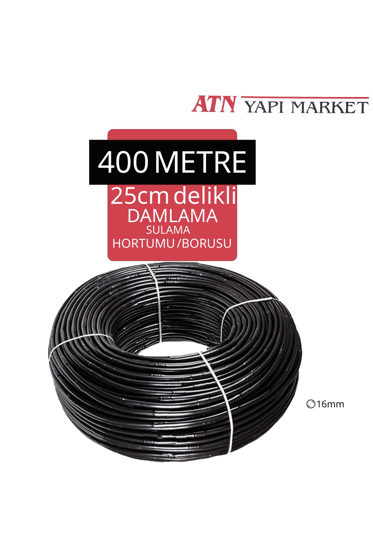 ATN 400 Metre 16mm 25cm Aralıklı Delikli Damlama Sulama Hortumu / Borusu