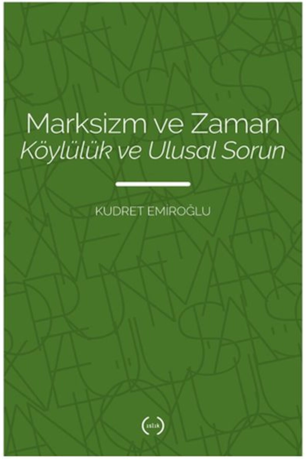 Islık Yayınları Marksizm ve Zaman Köylülük Ve Ulusal Sorun