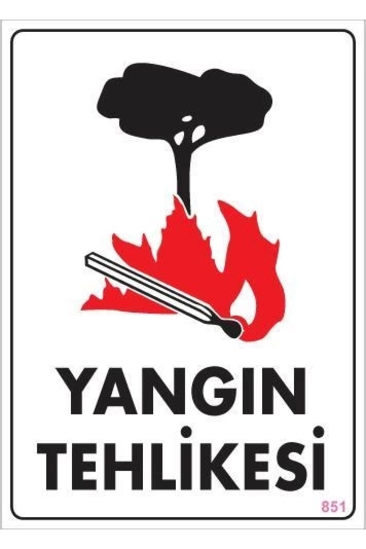 minaydan Yangın Tehlikesi Uyarı Levhası 25x35 KOD:851