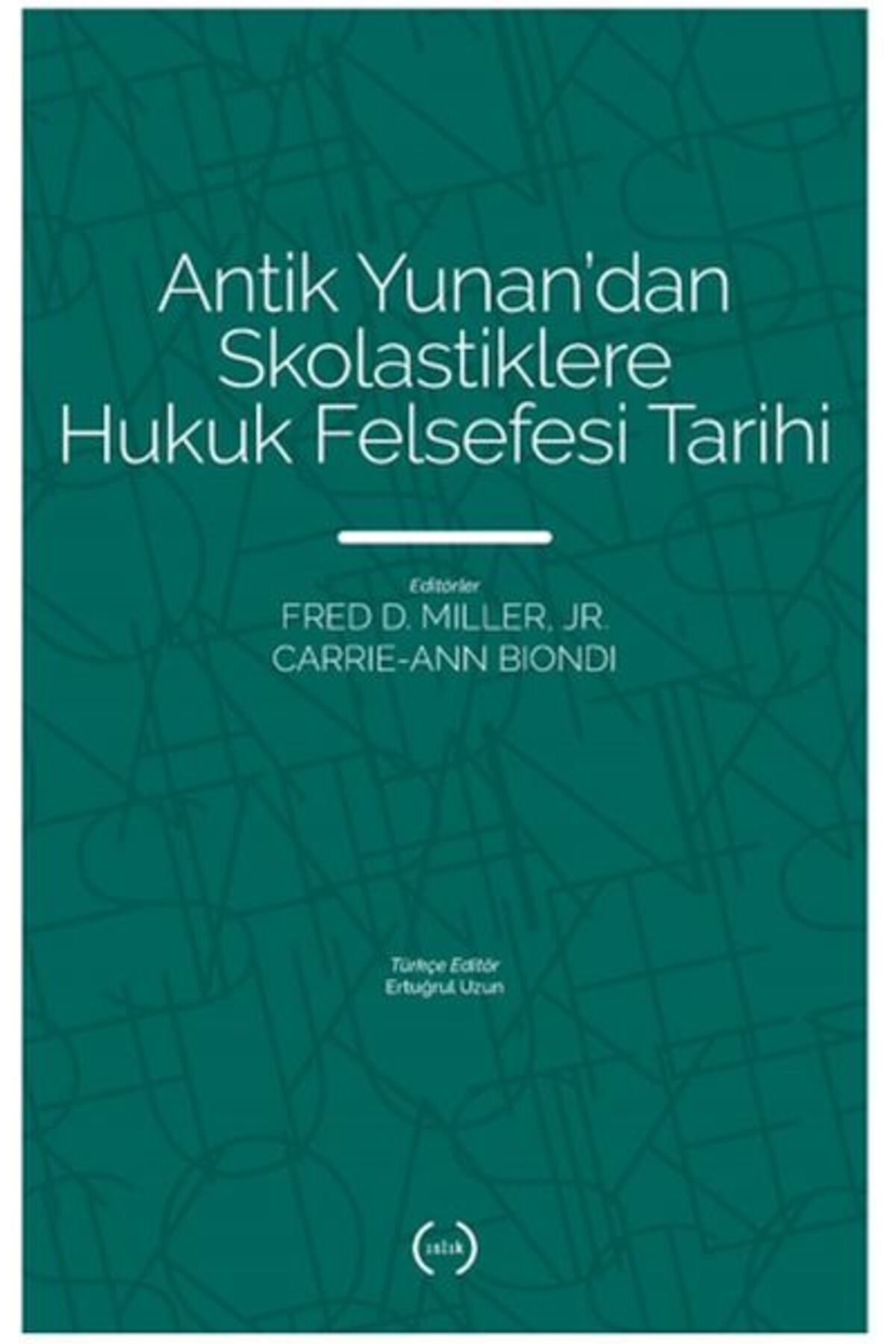 Islık Yayınları Antik Yunan’dan Skolastiklere Hukuk Felsefesi Tarihi