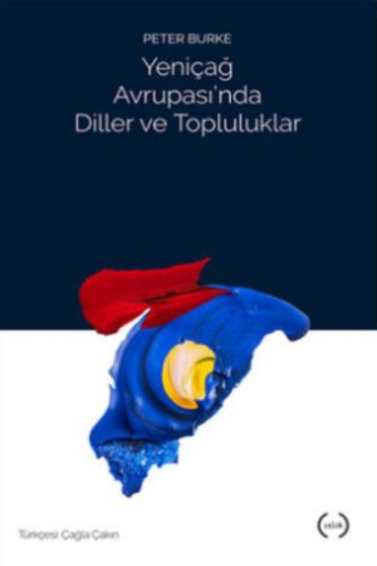 Islık Yayınları Yeniçağ Avrupası'nda Diller ve Topluluklar