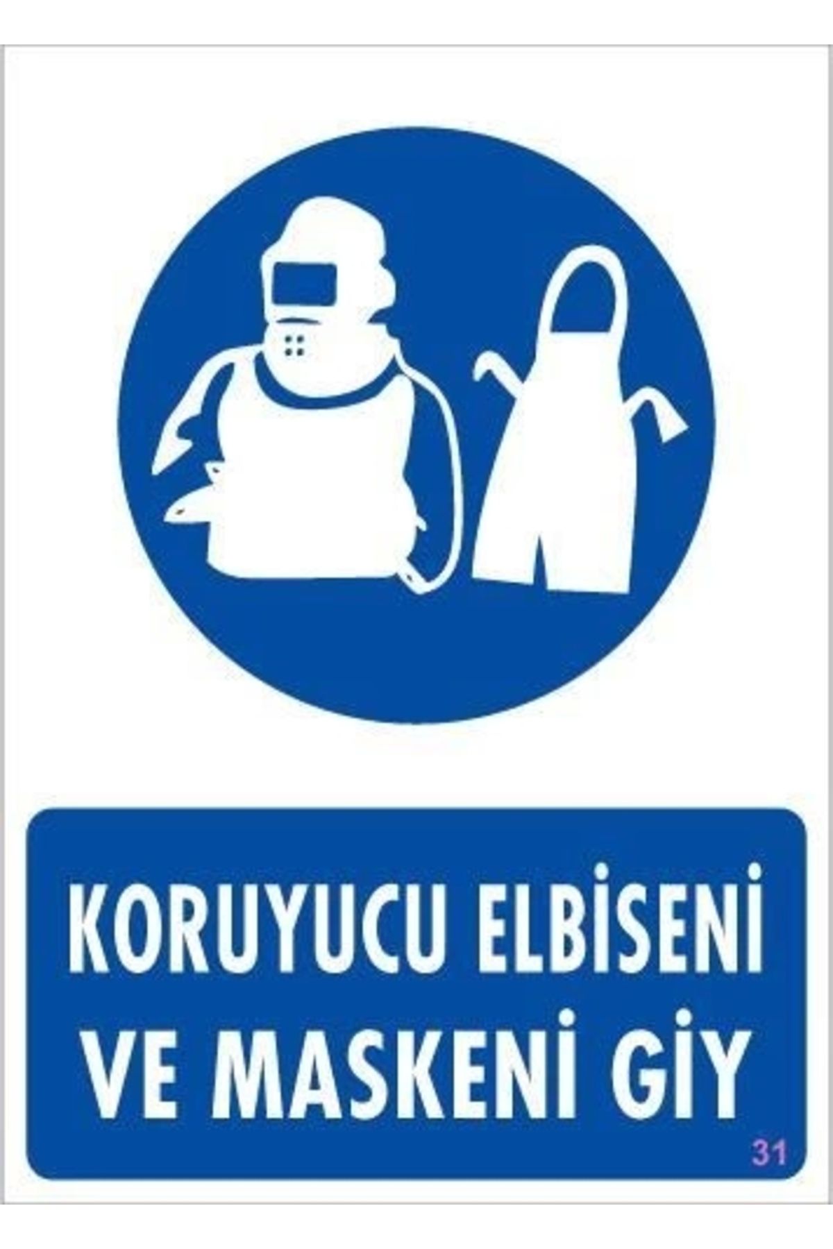 minaydan Koruyucu Kıyafet Giy Uyarı Levhası 25x35 KOD:31