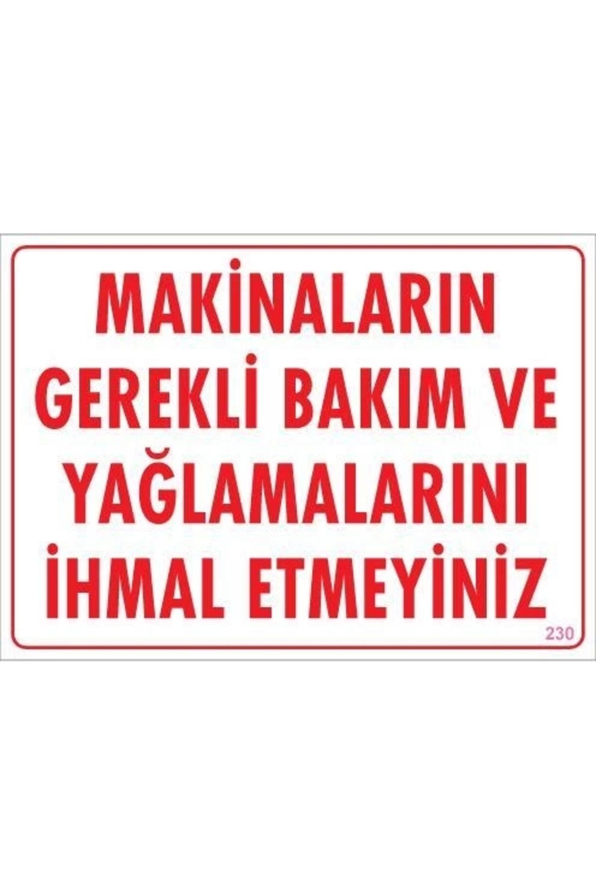 minaydan Makinaların Gerekli Bakım ve Yağlama Uyarı Levhası 25x35 KOD: 230