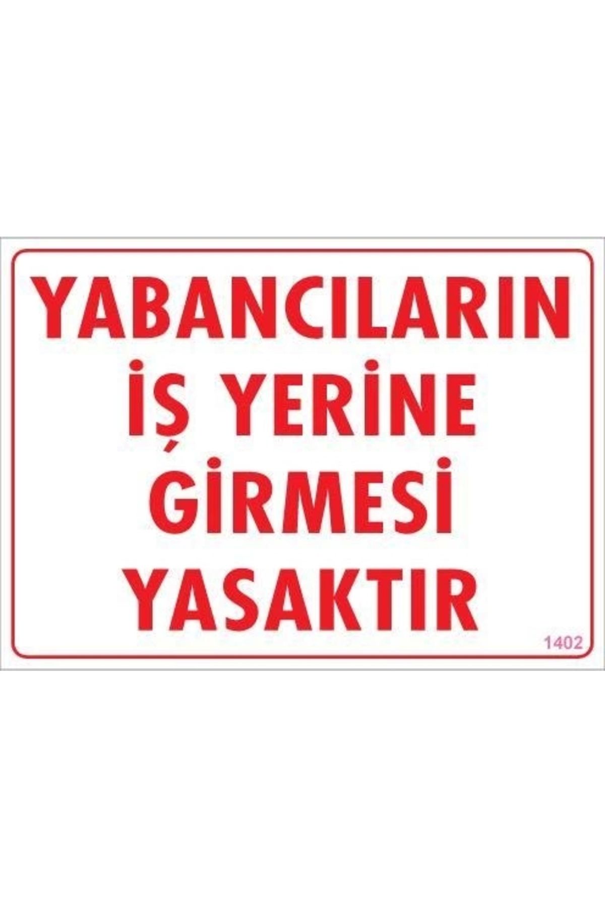 minaydan Yabancı Uyarı Levhası 25x35 KOD:1402