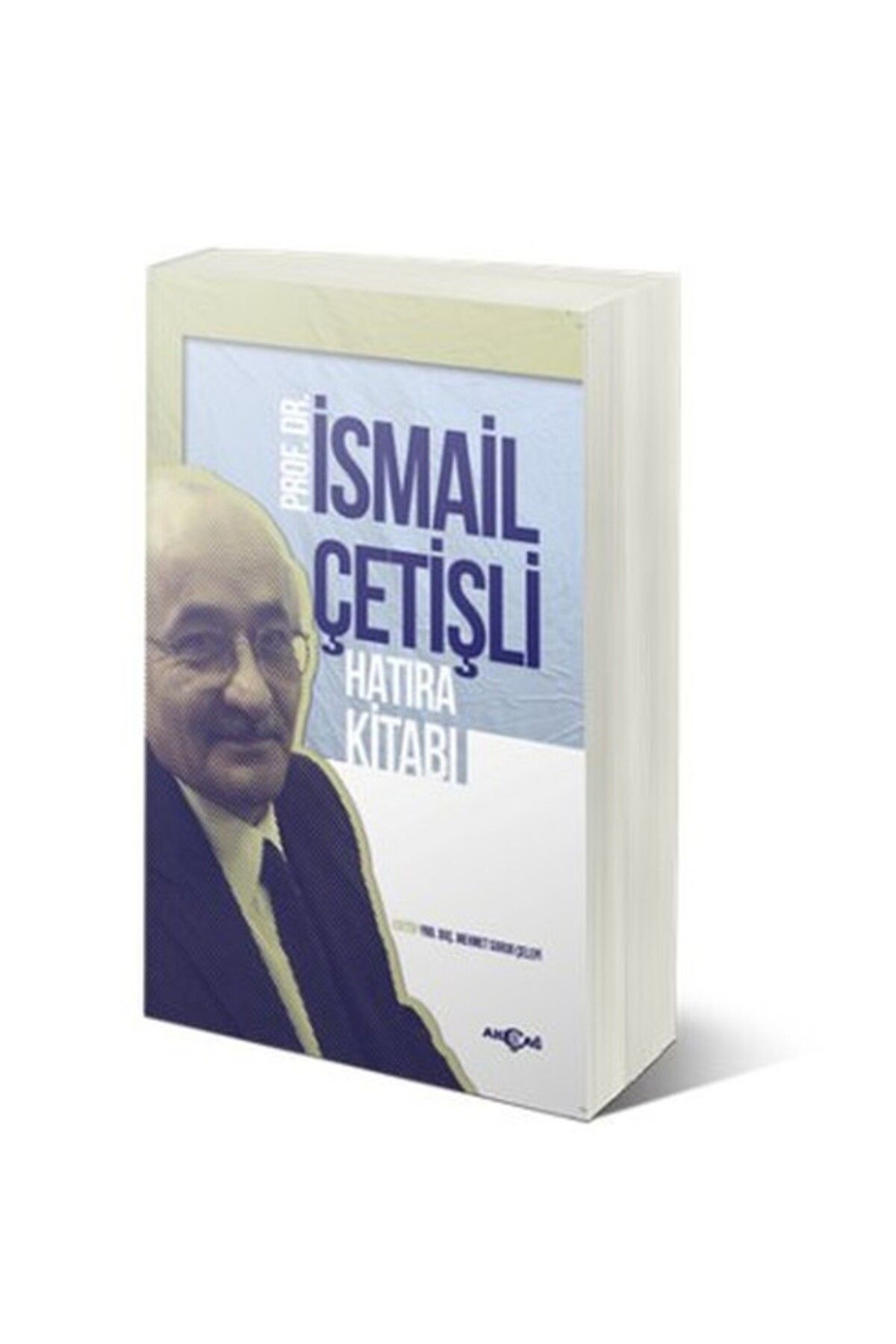 Akçağ Yayınları İsmail Çetişli Hatıra Kitabı