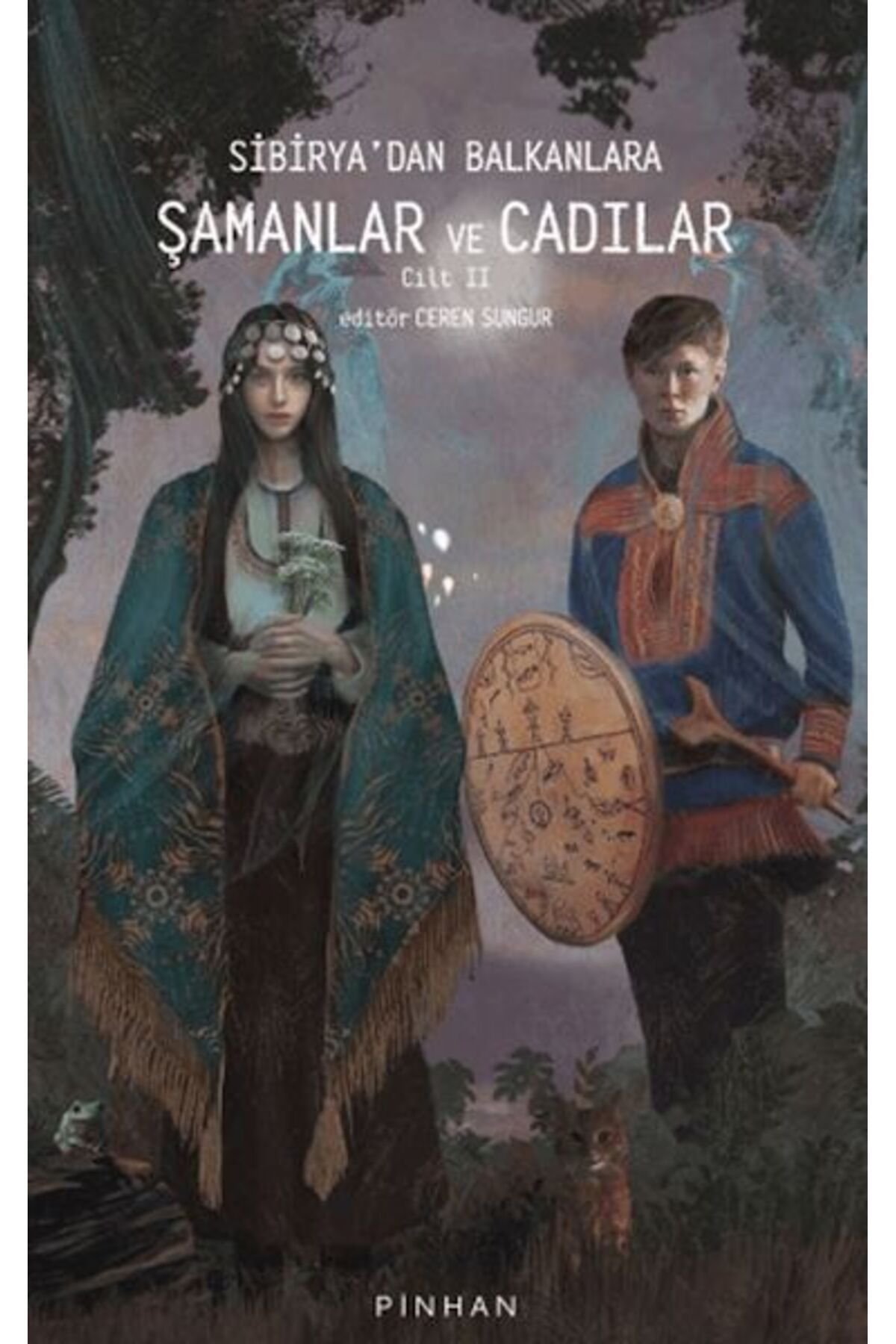 Pinhan Yayıncılık Sibirya'dan Balkanlara Şamanlar Ve Cadılar Cilt 2