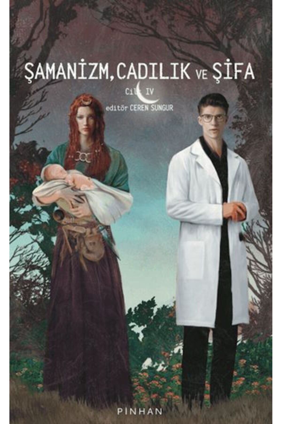 Pinhan Yayıncılık Şamanizm, Cadılık ve Şifa