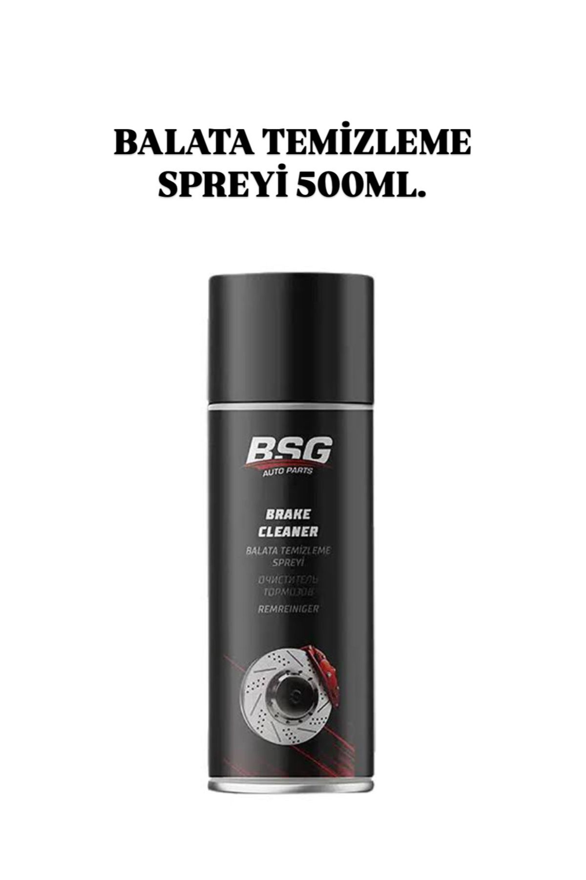 BSG BALATA TEMİZLEME SPREYİ 500ML.