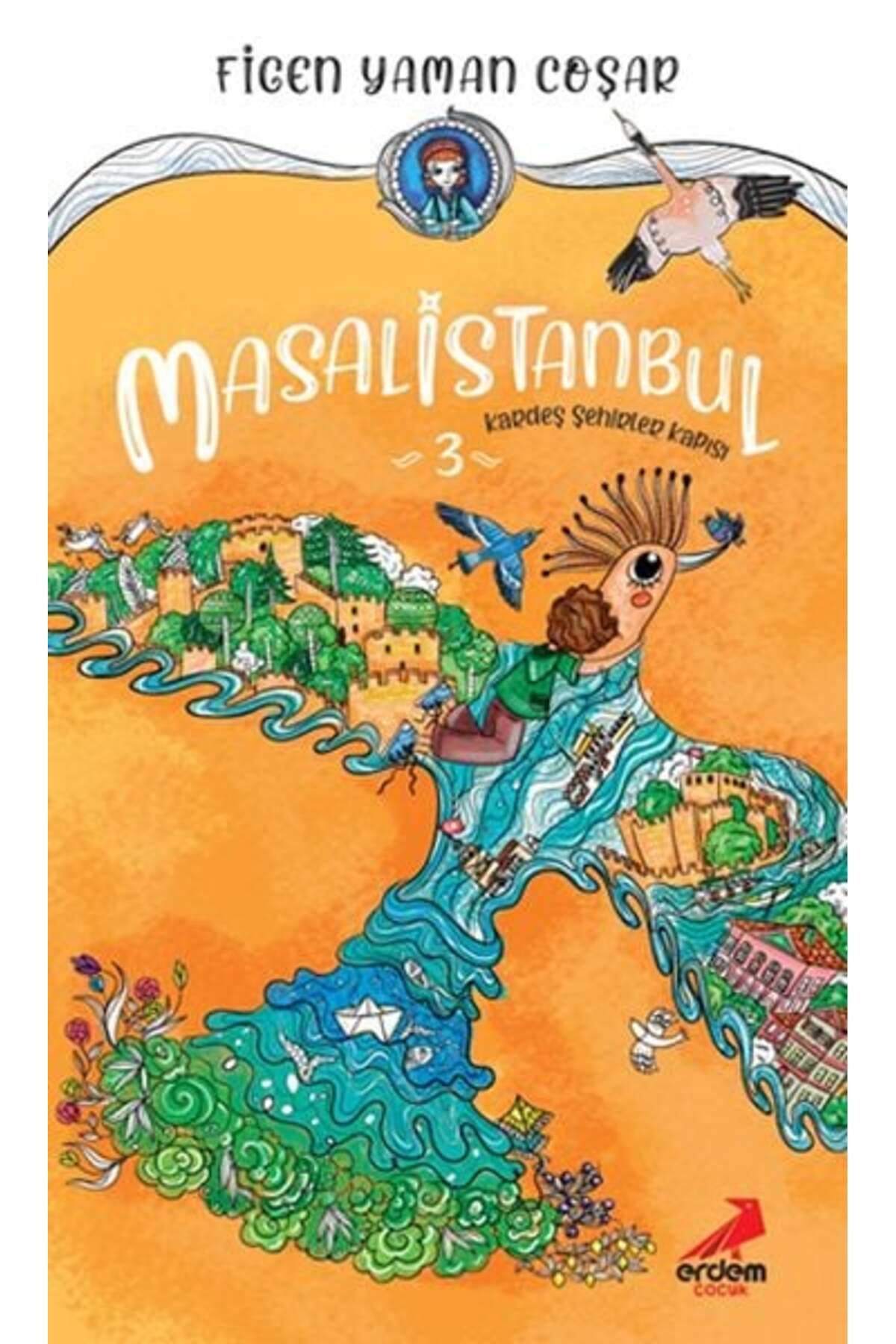 Erdem Yayınları Masal istanbul 3 Kardeş Şehirler Kapısı