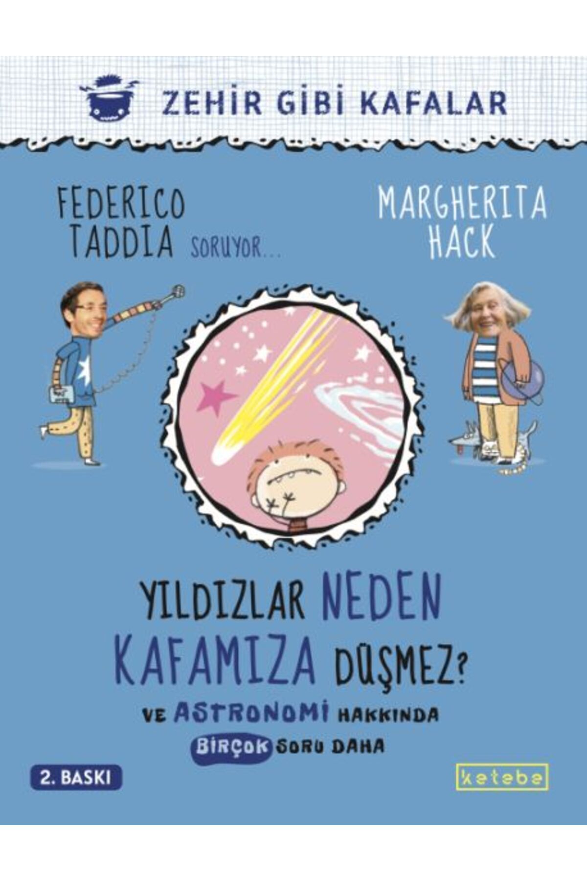 Ketebe Yayınları Yildızlar Neden Kafamıza Düşmez? - Ve Astronomi Hakkında Birçok Soru Daha