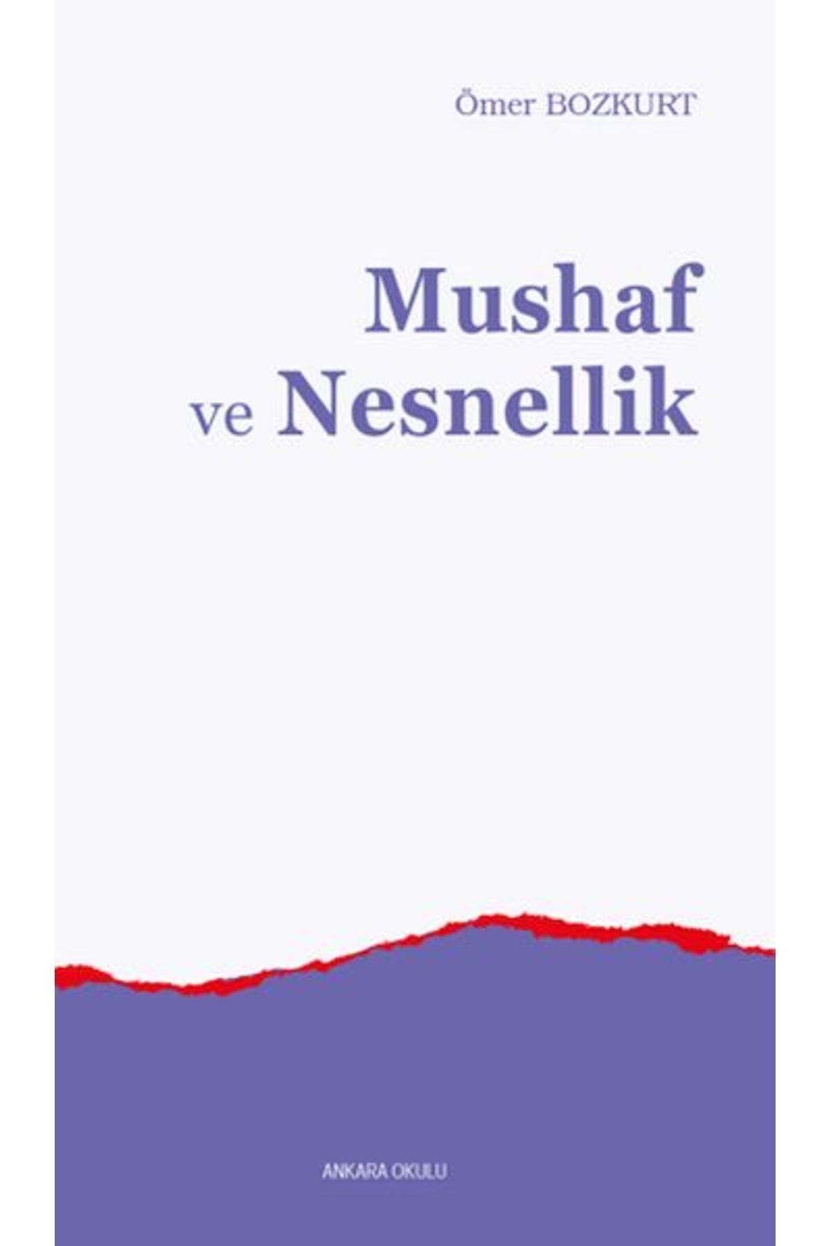 Ankara Okulu Yayınları Mushaf ve Nesnellik