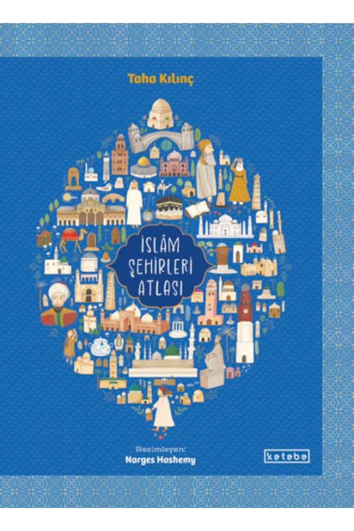 Ketebe Yayınları İslâm Şehirleri Atlası