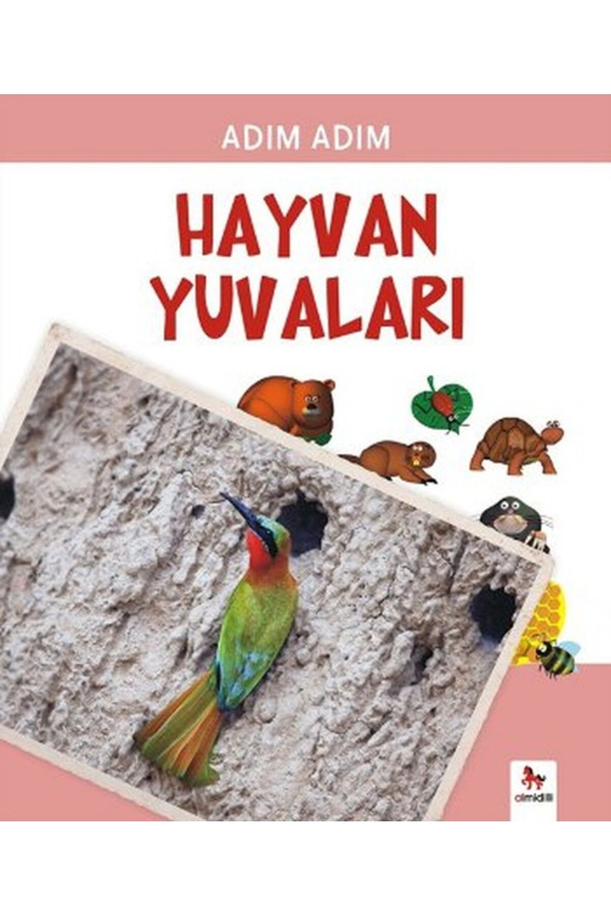Abm Yayınevi Adım Adım - Hayvan Yuvaları