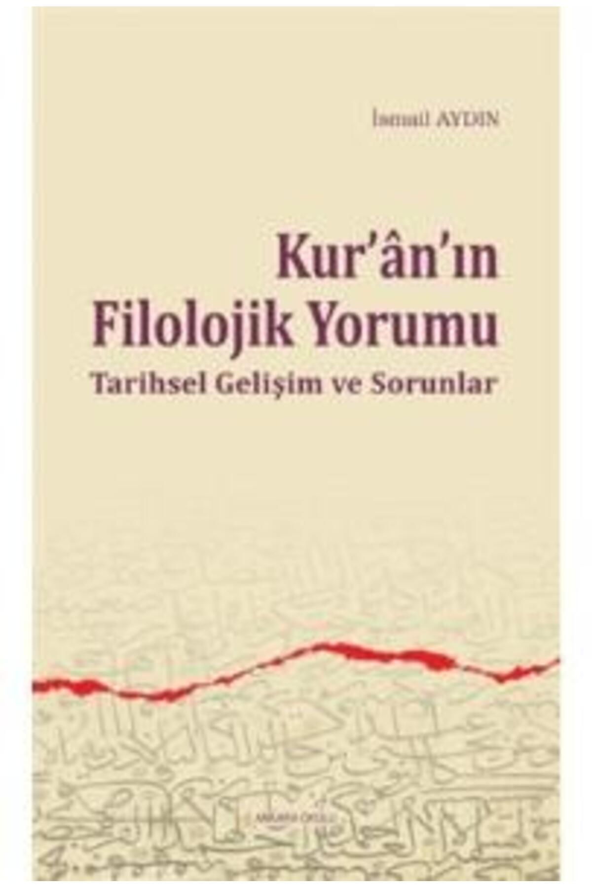 Ankara Okulu Yayınları Kur'an'ın Filolojik Yorumu Tarihsel Gelişim ve Sorunlar