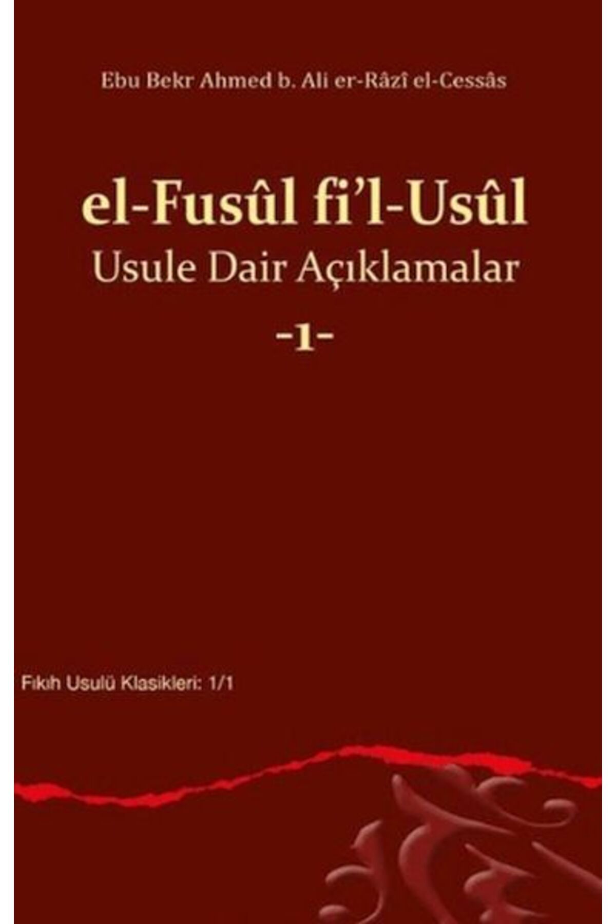 Ankara Okulu Yayınları el Fusul fil Usul Usule Dair Açıklamalar 1