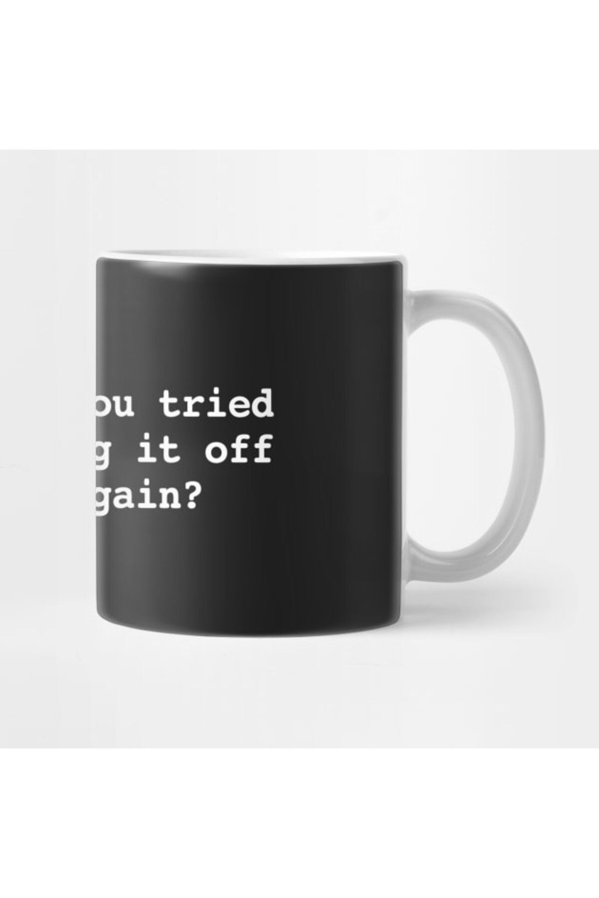 Pixxa-Have You Tried Turning It Off and on Again? Mug Cup 3
